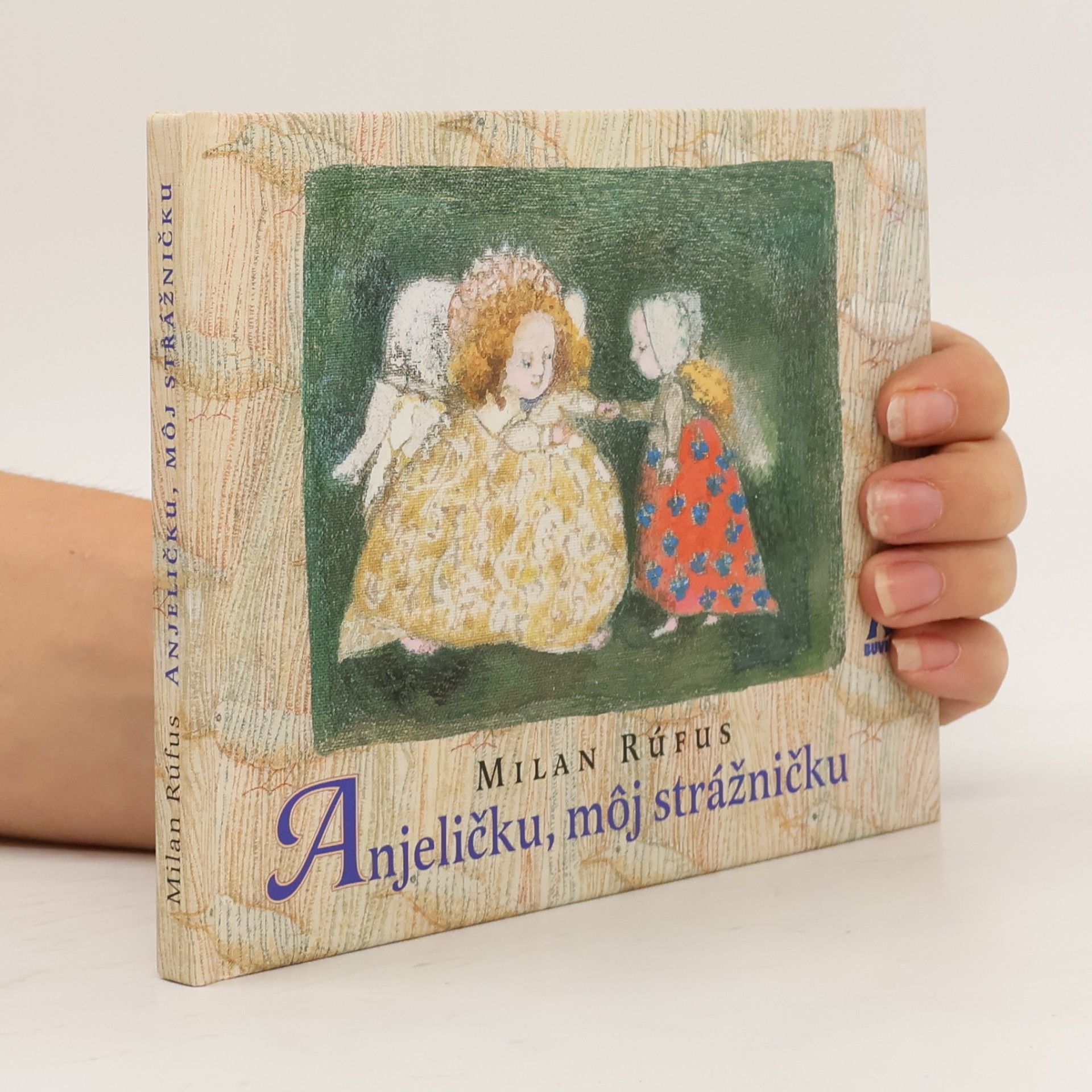 Milan Rúfus Anjeličku, môj strážničku