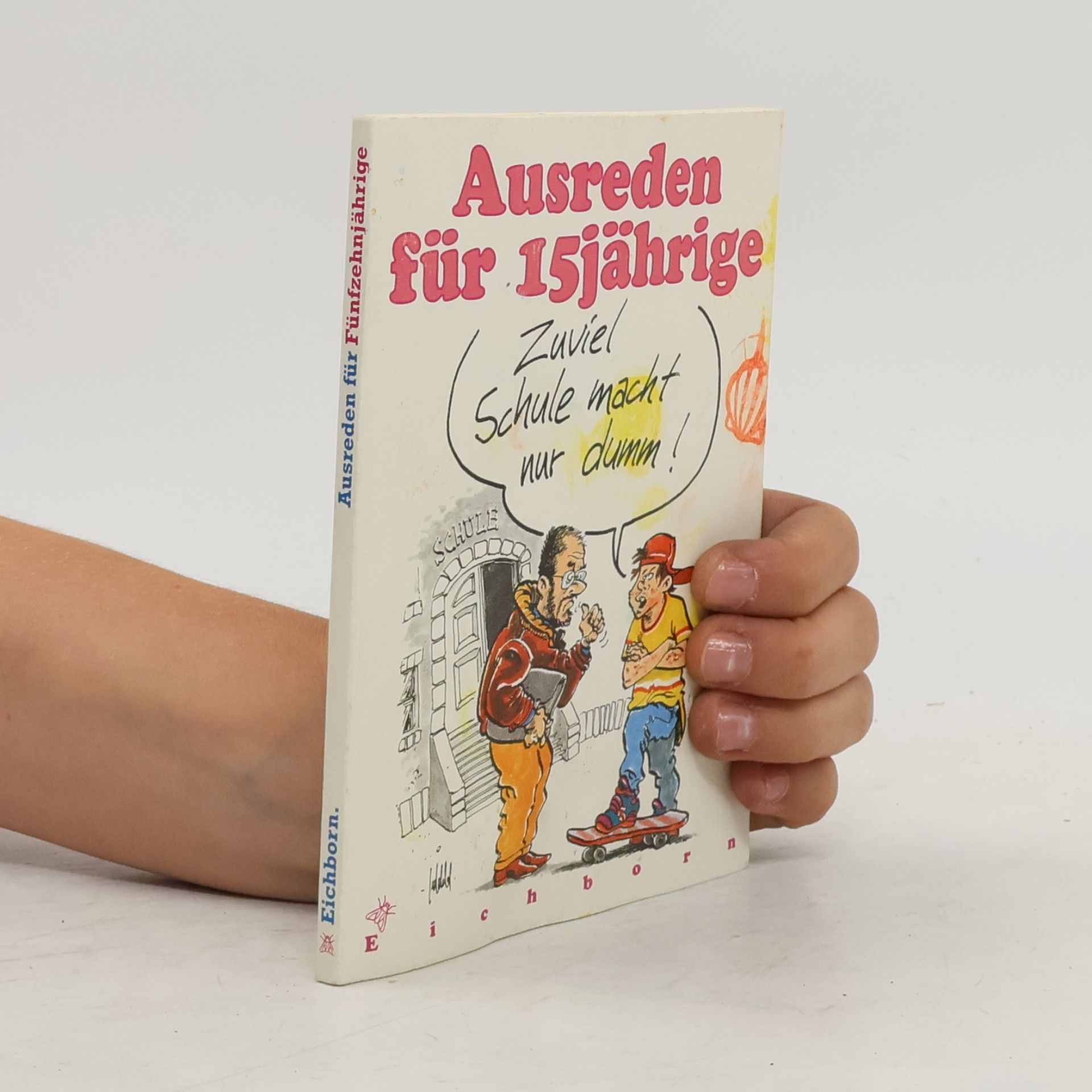 Autorenkollektiv Ausreden für 15jährige
