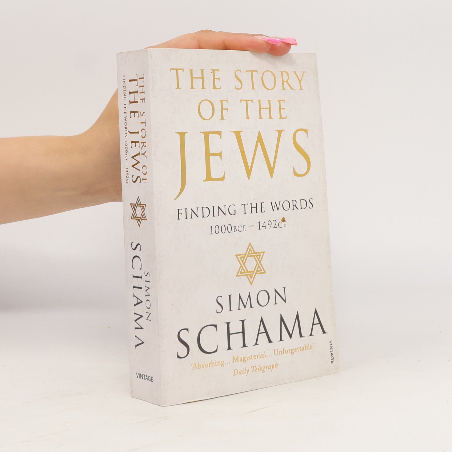 Simon Schama The story of the Jews : finding the words 1000 BCE - 1492 CE