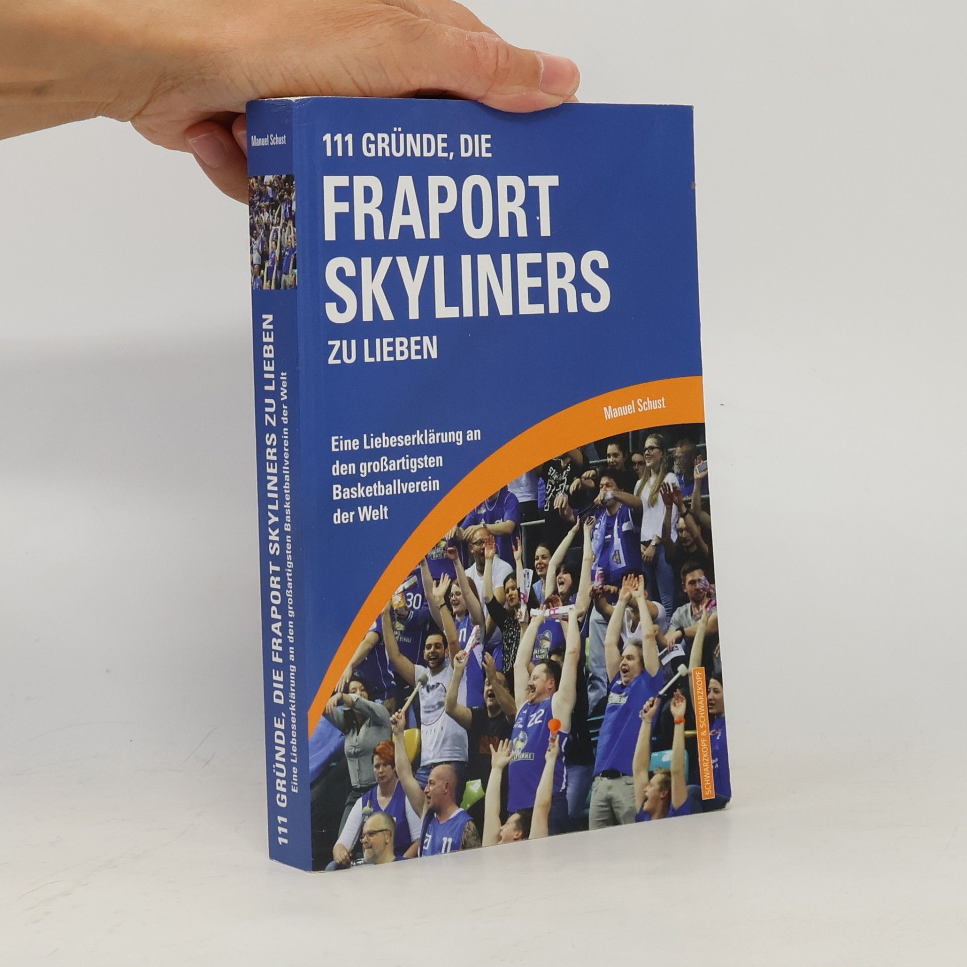 Manuel Schust 111 Gründe, die Fraport Skyliners zu lieben