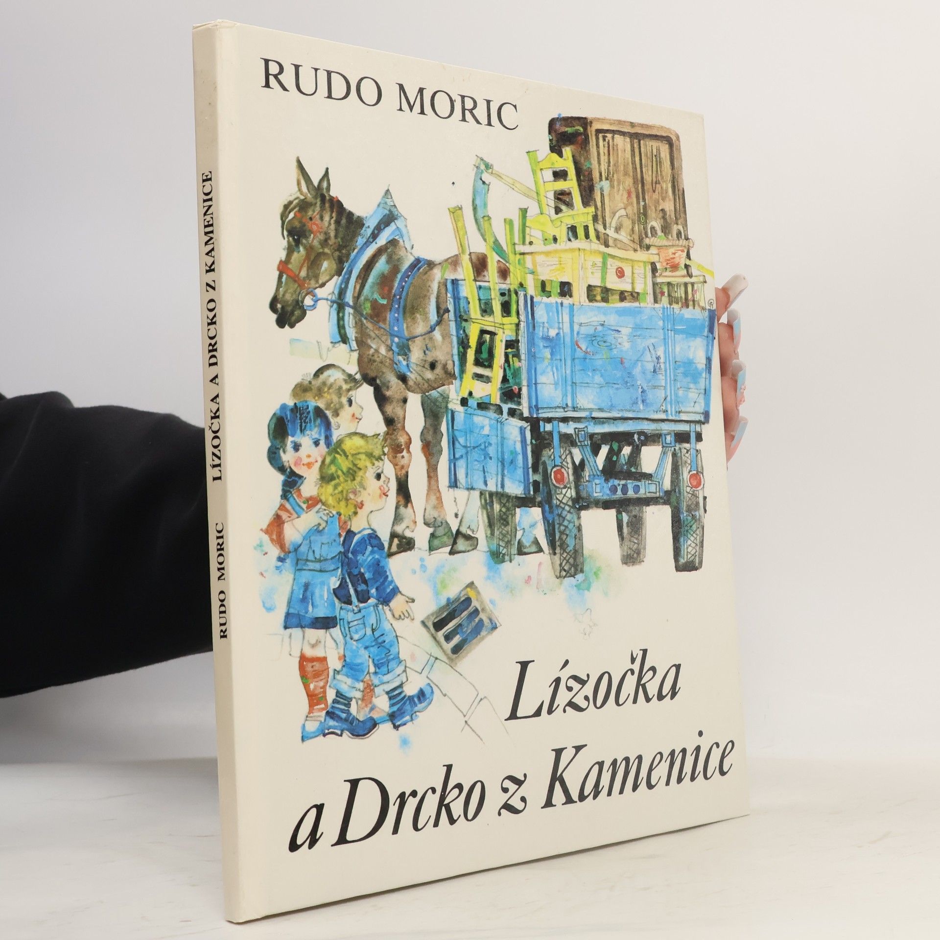 Rudo Moric Lízočka a Drcko z Kamenice