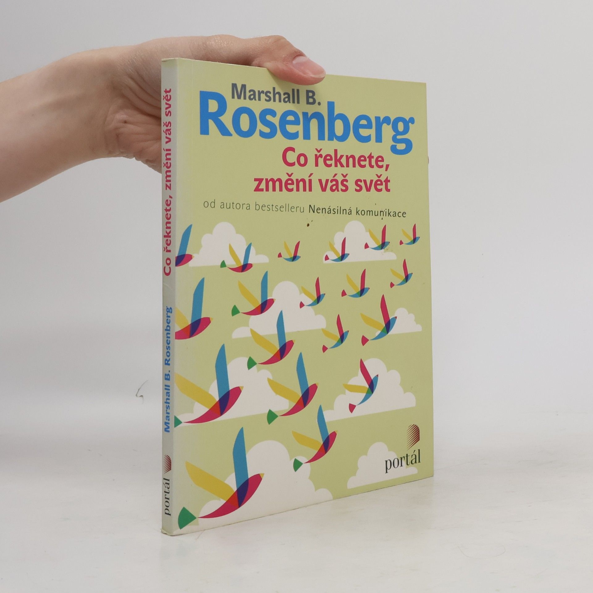 Marshall Rosenberg Co řeknete, změní váš svět