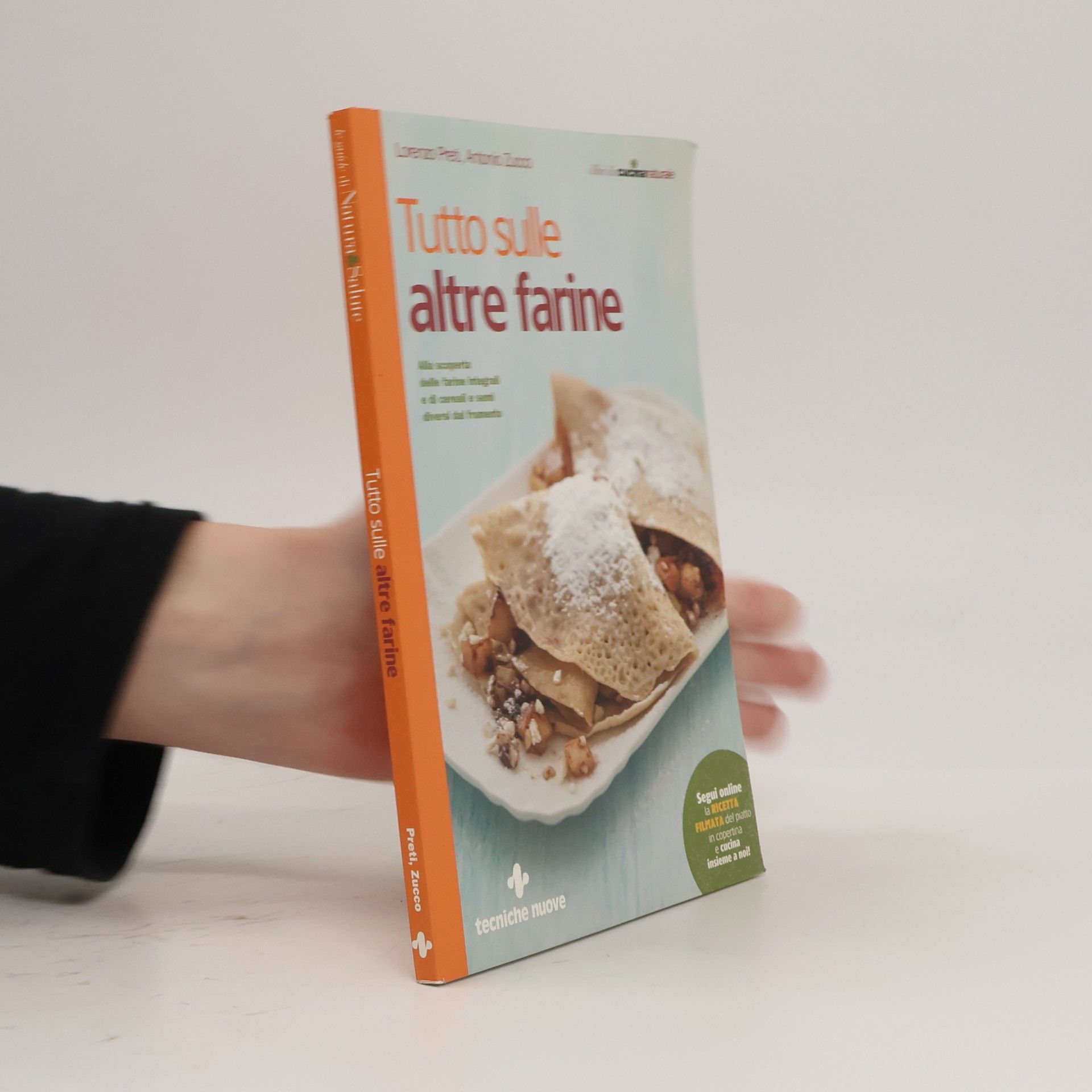 Lorenzo Preti Le guide di Natura & Salute: Tutto sulle altre farine