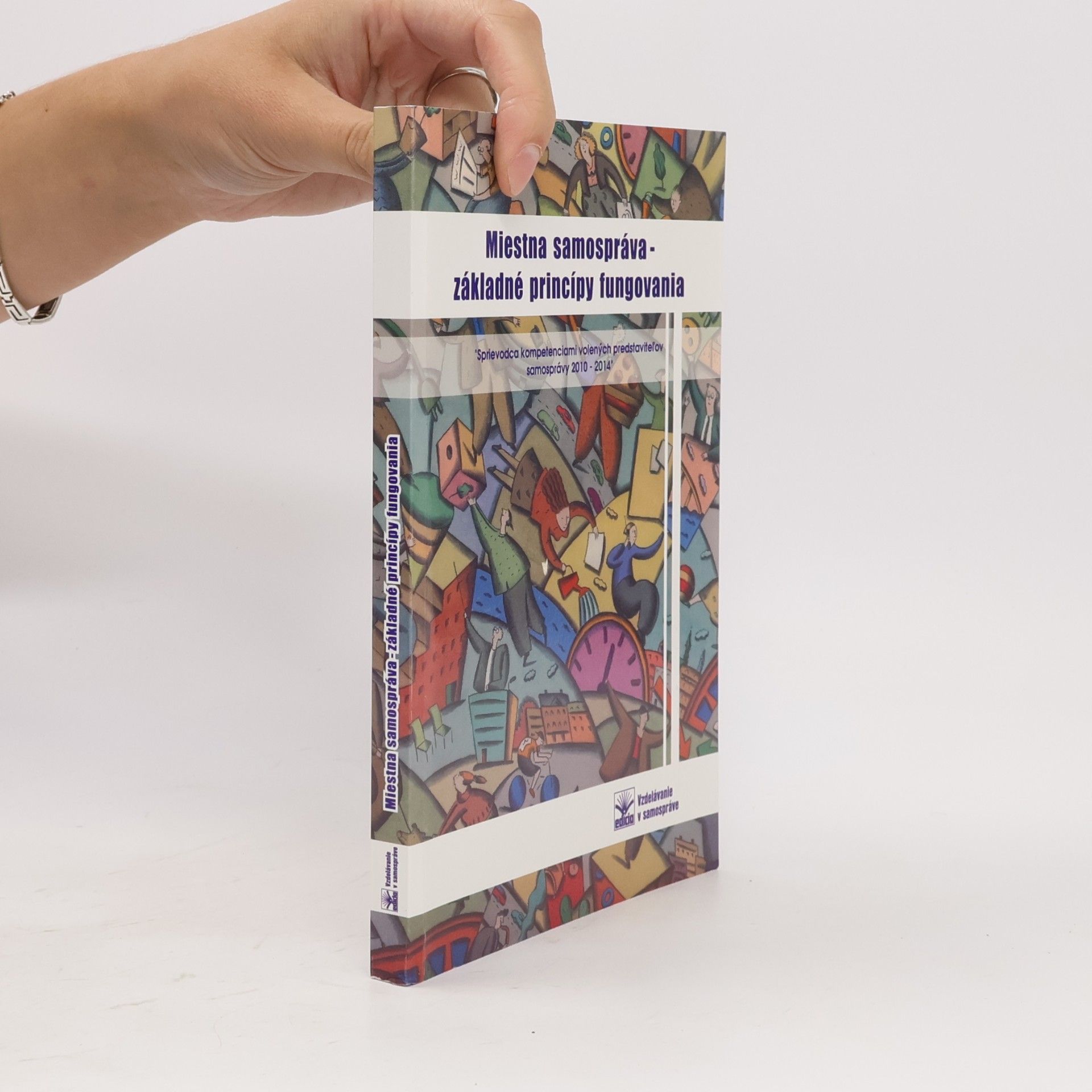 Kolektív autorov Miestna samospráva - Základné princípy fungovania