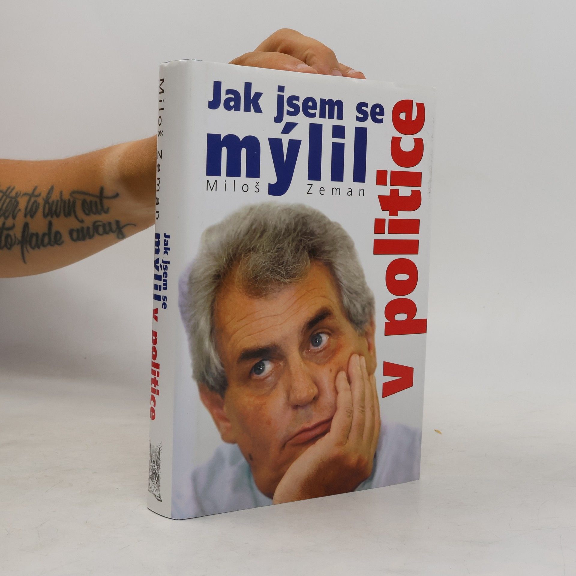 Miloš Zeman Jak jsem se mýlil v politice