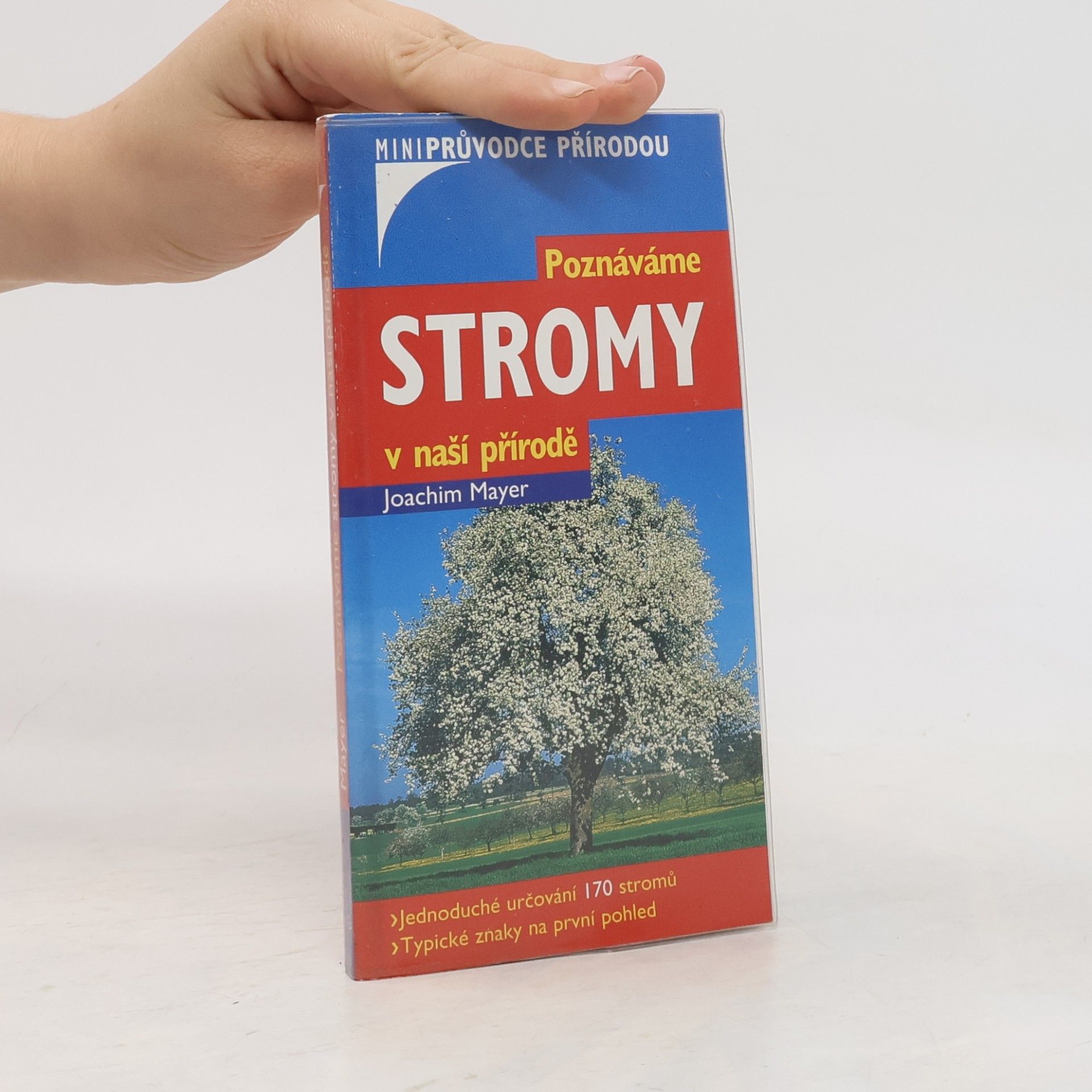 Joachim Mayer Poznáváme stromy v naší přírodě