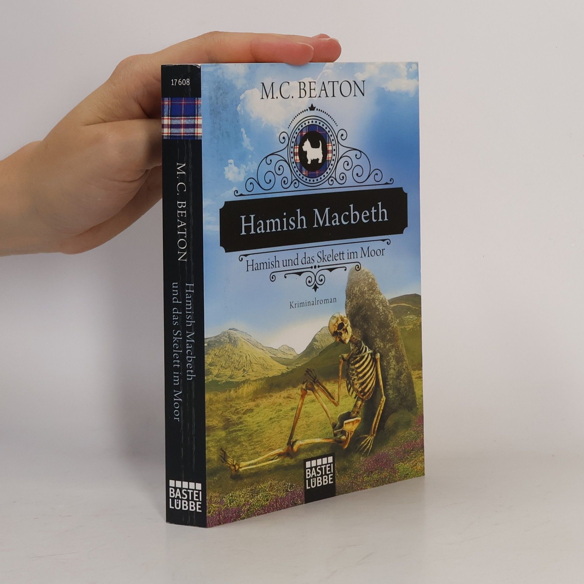 M. C. Beaton Hamish Macbeth - Hamish und das Skelett im Moor