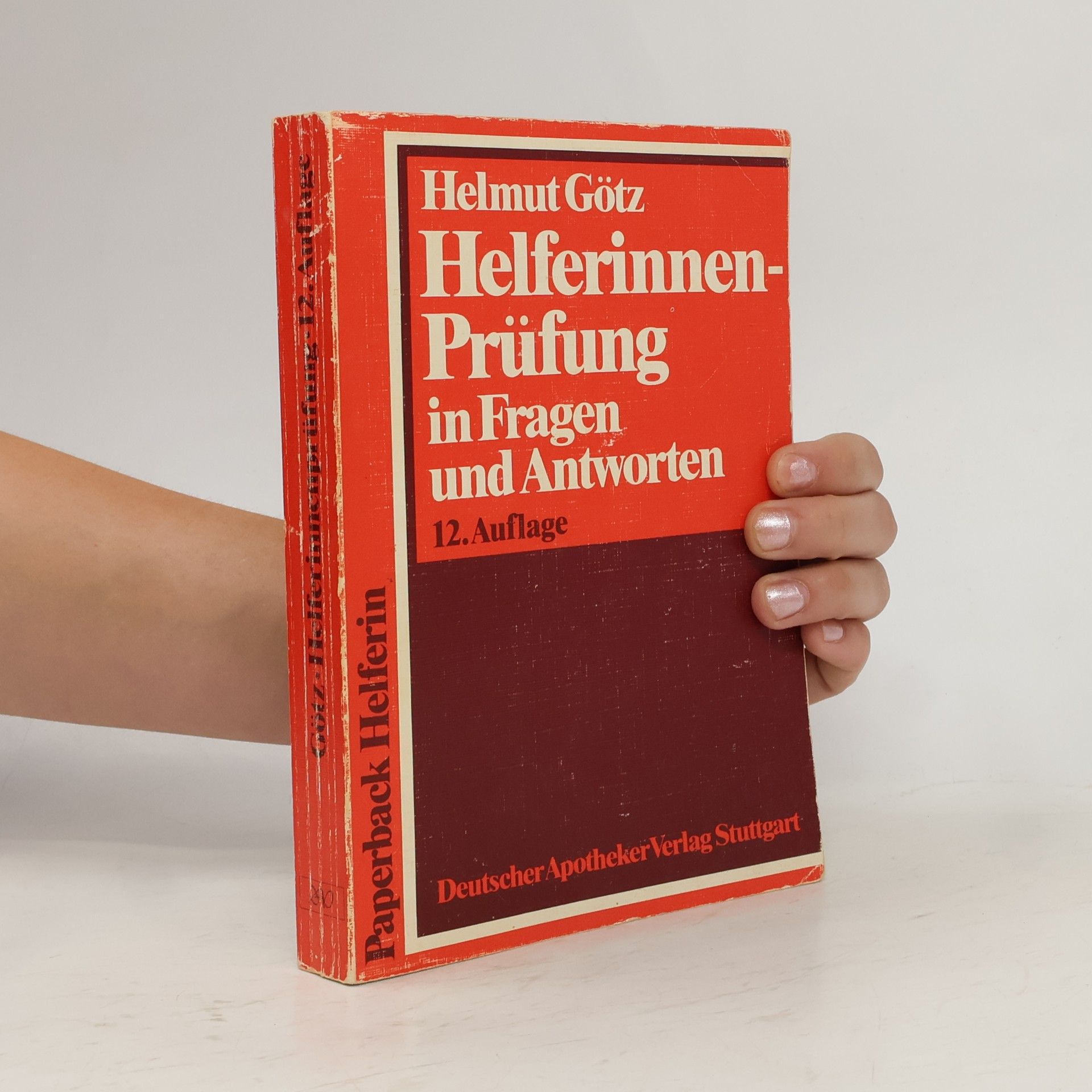 Helmut Götz Paperbacks Helferin: Helferinnenprüfung in Fragen und Antworten - 12. Auflage