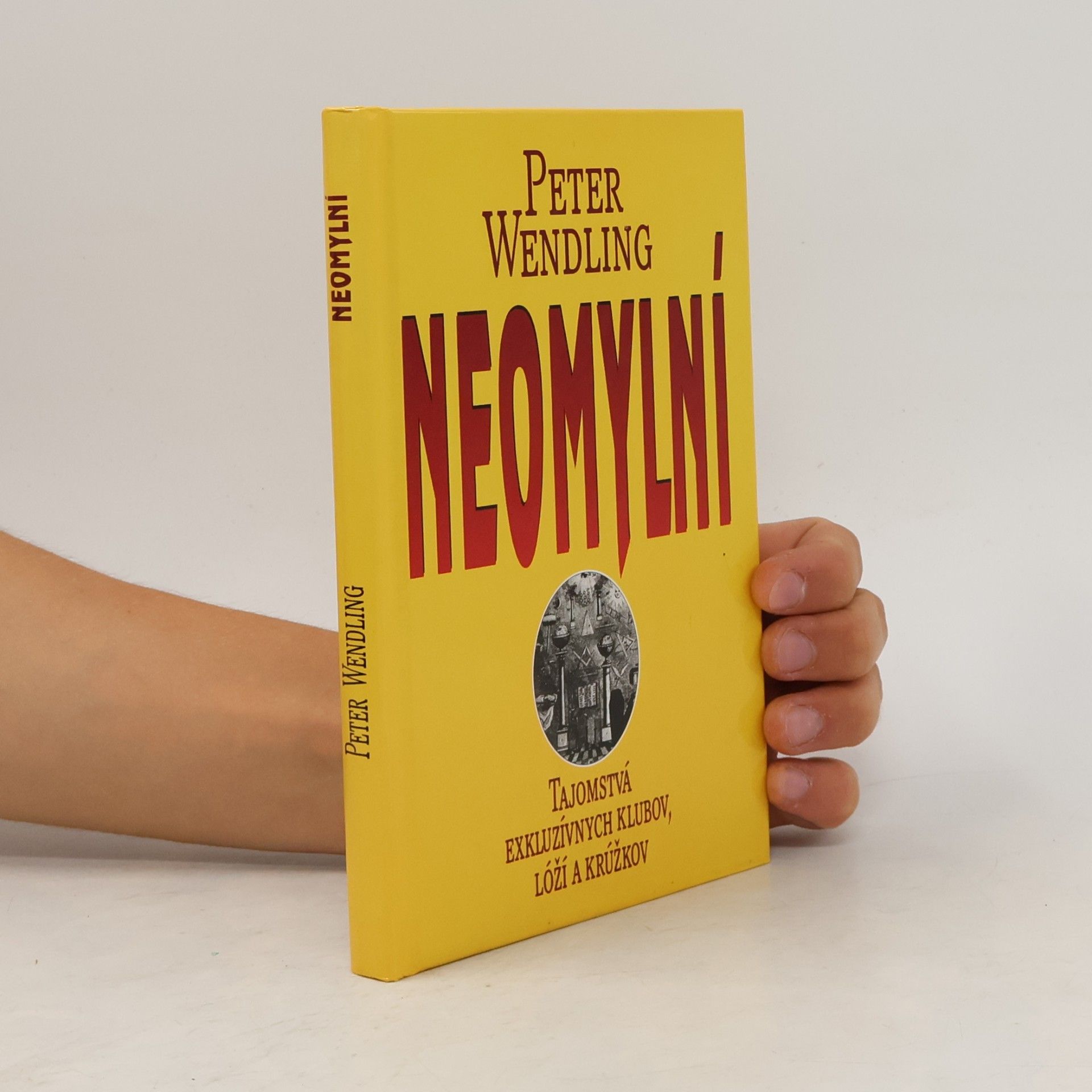 Neomylní : Tajomstvá exkluzívnych klubov, lóží a krúžkov