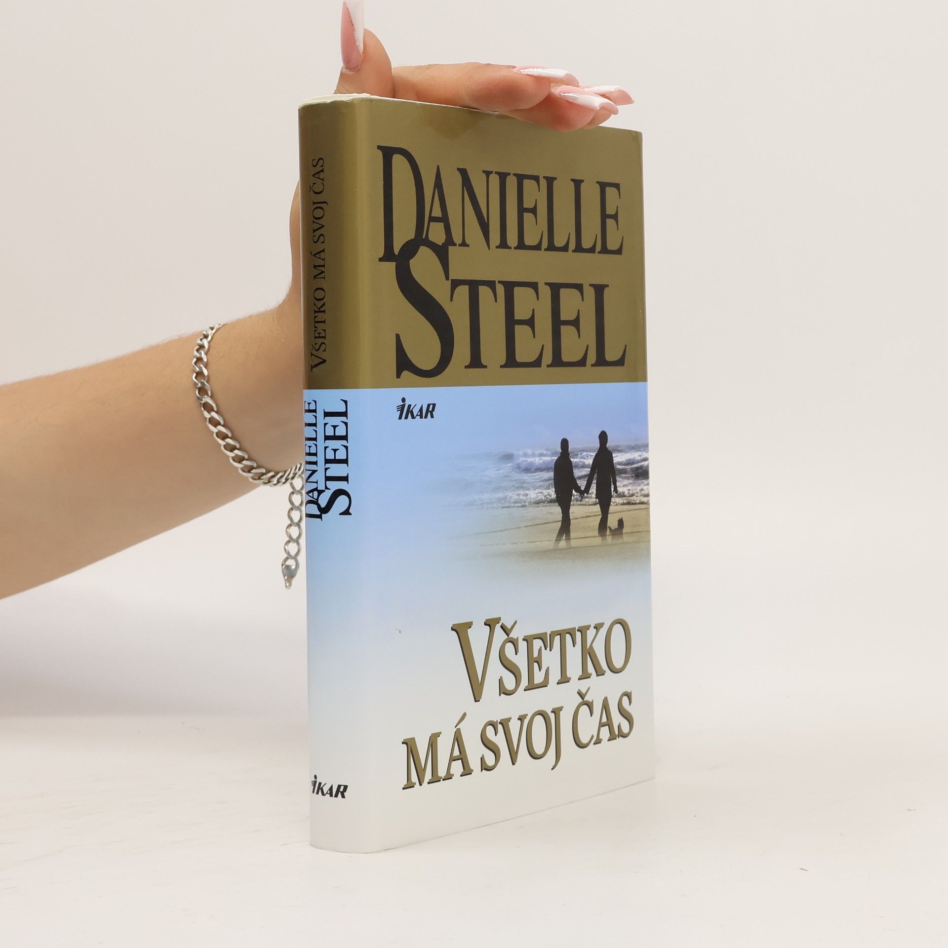Danielle Steel Všetko má svoj čas