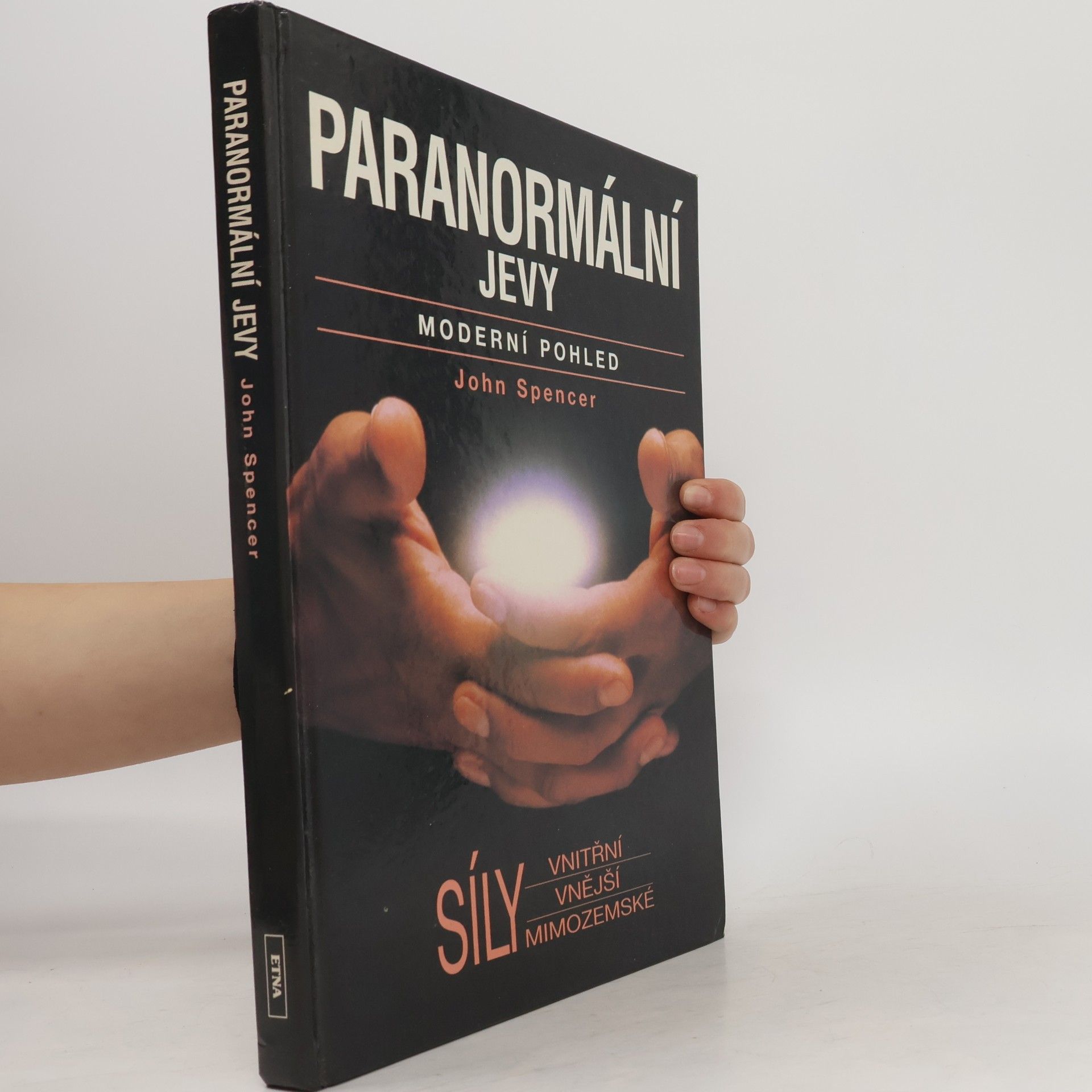 John Spencer Paranormální jevy. Moderní pohled