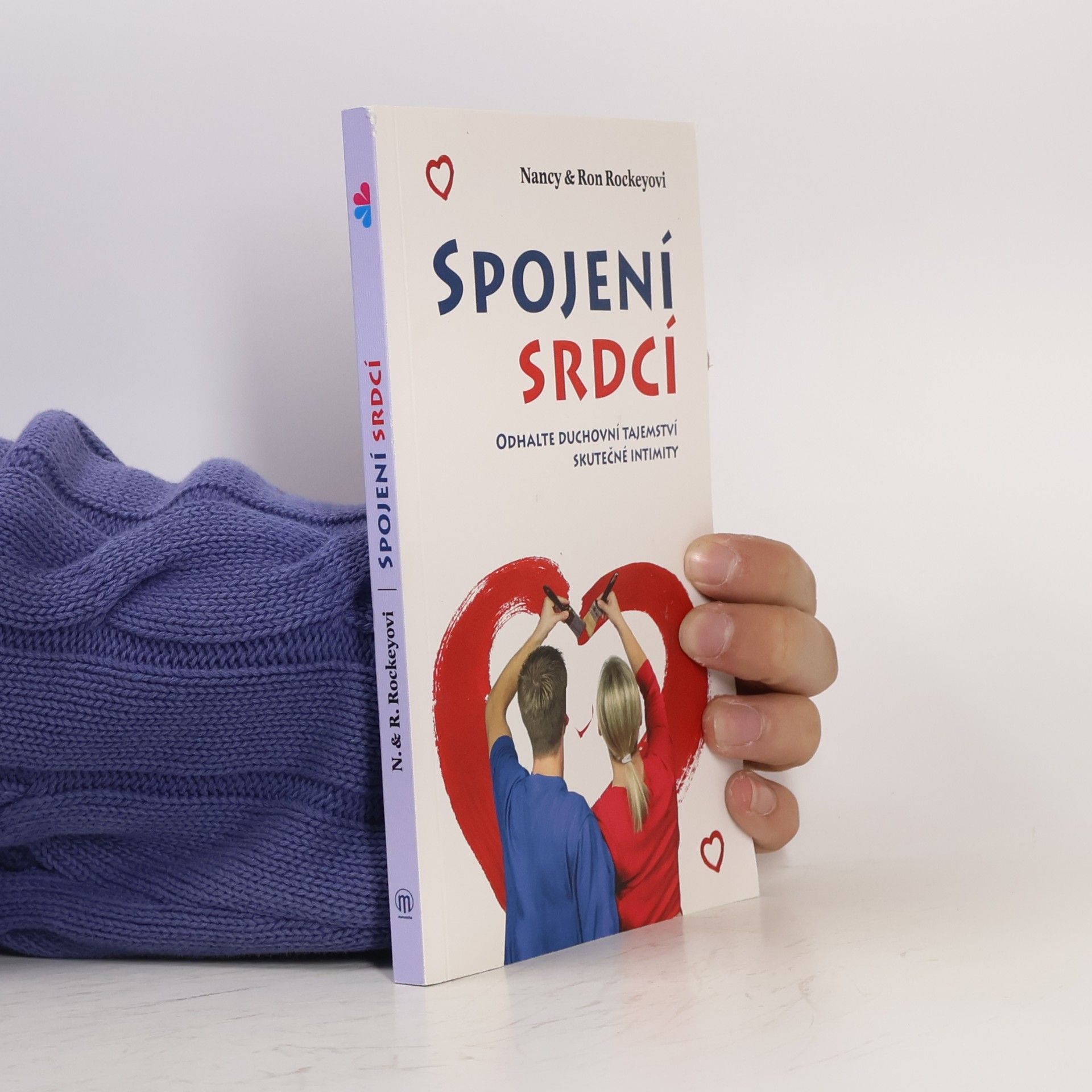 Nancy Ron Rockeyovi Spojení srdcí - Odhalte duchovní tajemství skutečné intimity