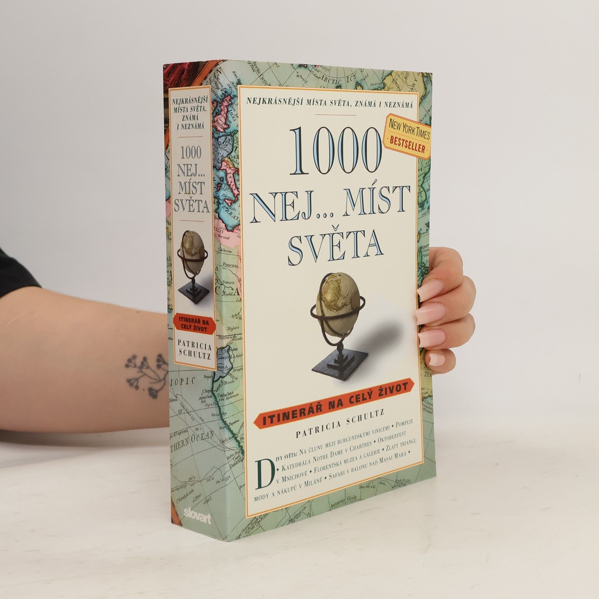 Patricia Schultz 1000 nej... míst světa: Itinerář na celý život: Nejkrásnější místa světa, známá i neznámá