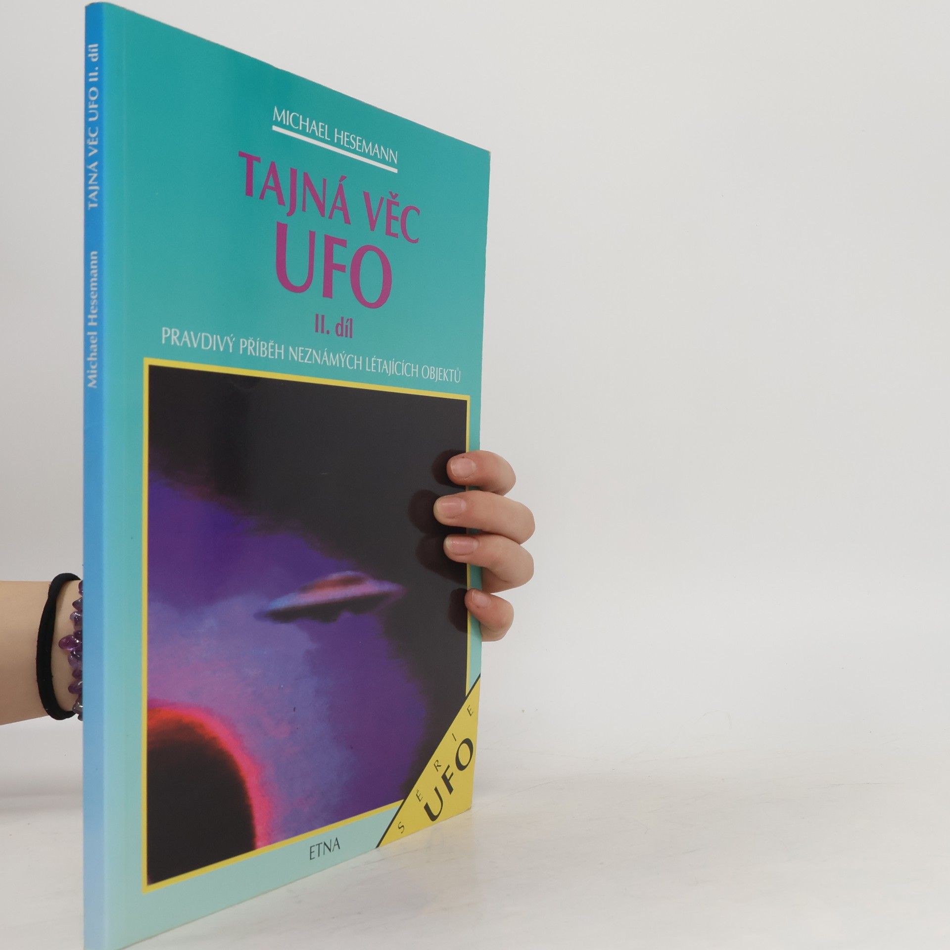 Michael Hesemann Tajná věc UFO II. díl. Pravdivý příběh neznámých létajících objektů