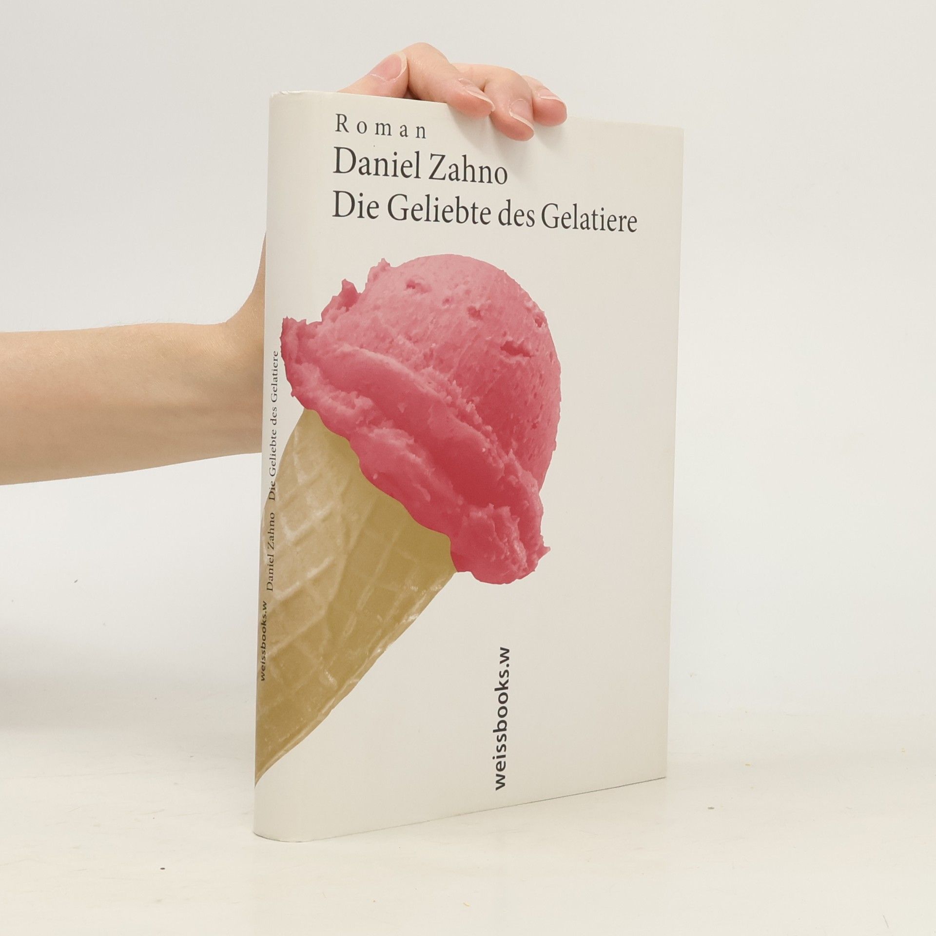 Daniel Zahno Die Geliebte des Gelatiere