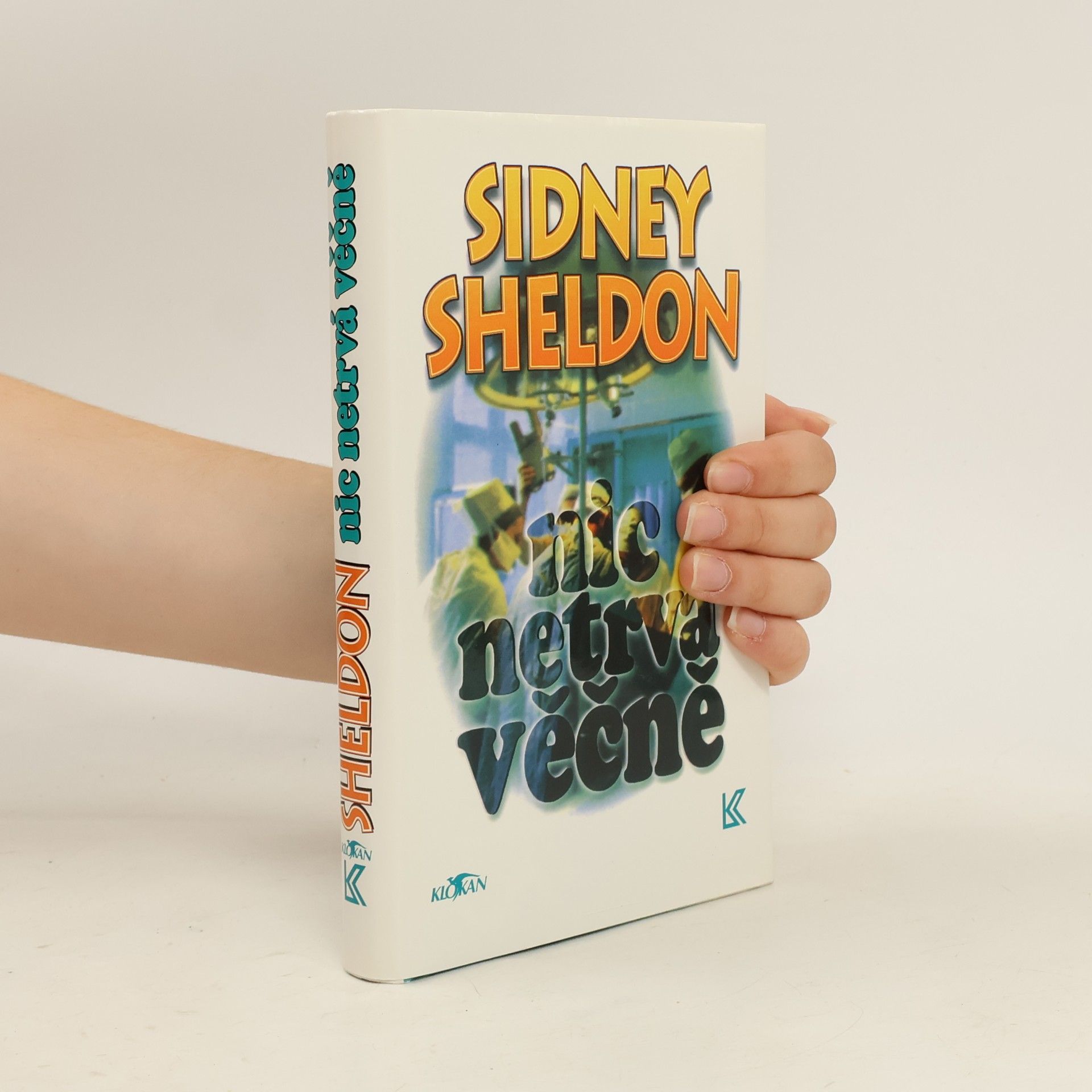 Sidney Sheldon Nic netrvá věčně