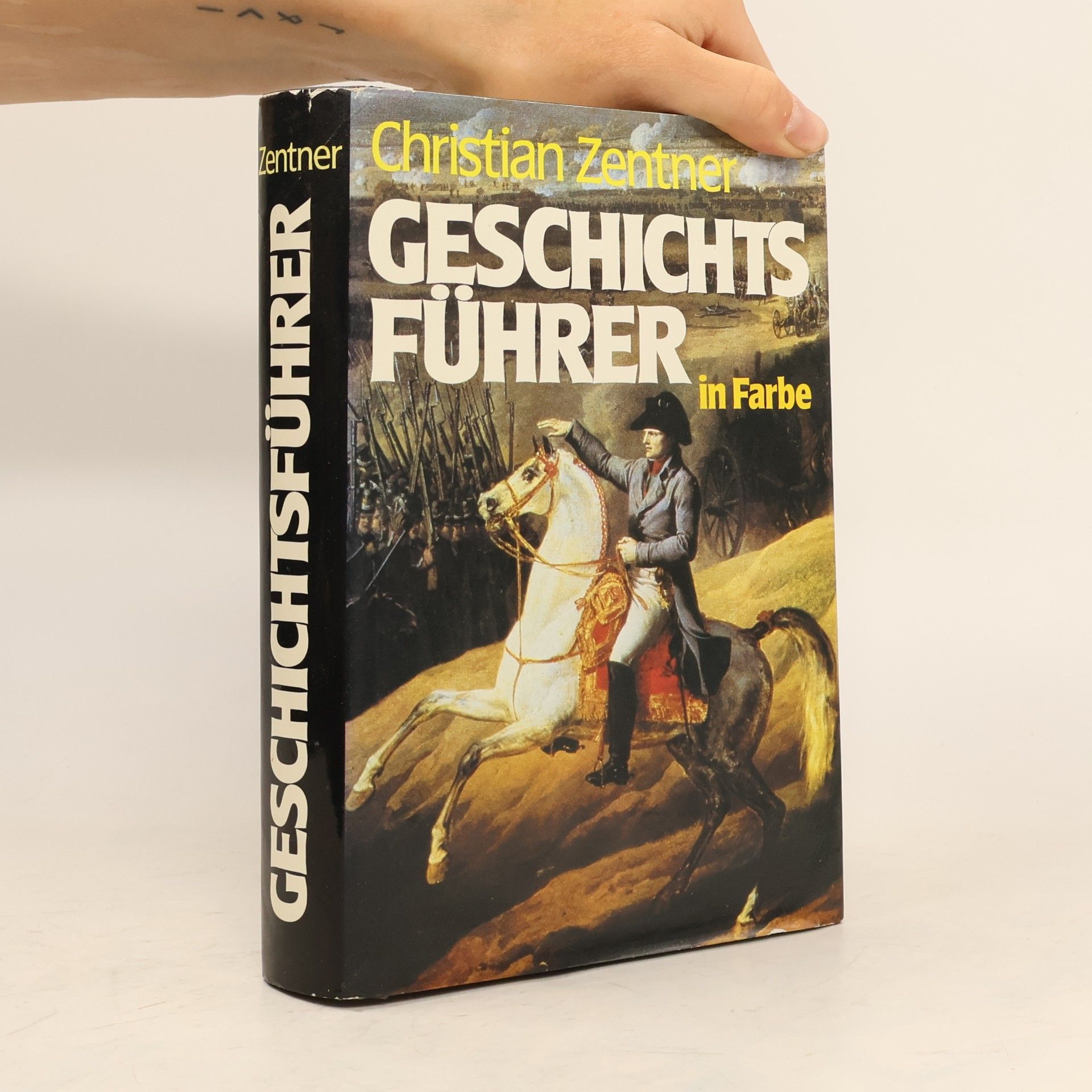 Christian Zentner Geschichts Führer in Farbe