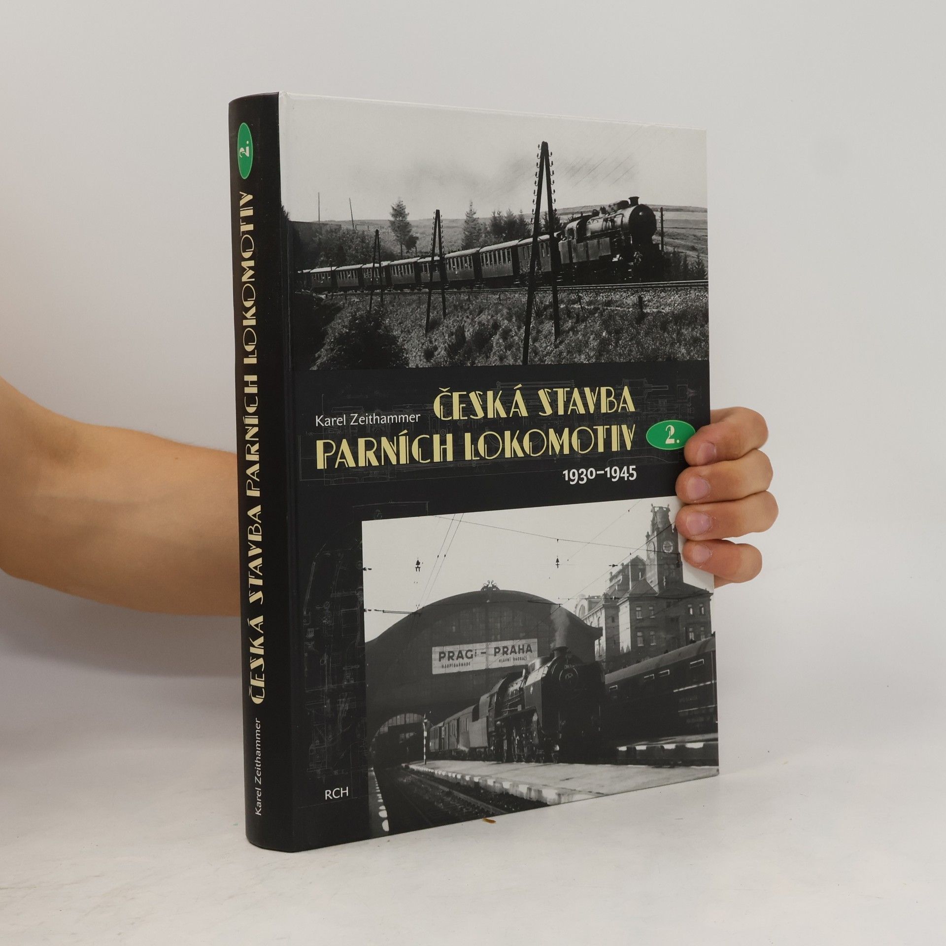 Karel Zeithammer Česká stavba parních lokomotiv II