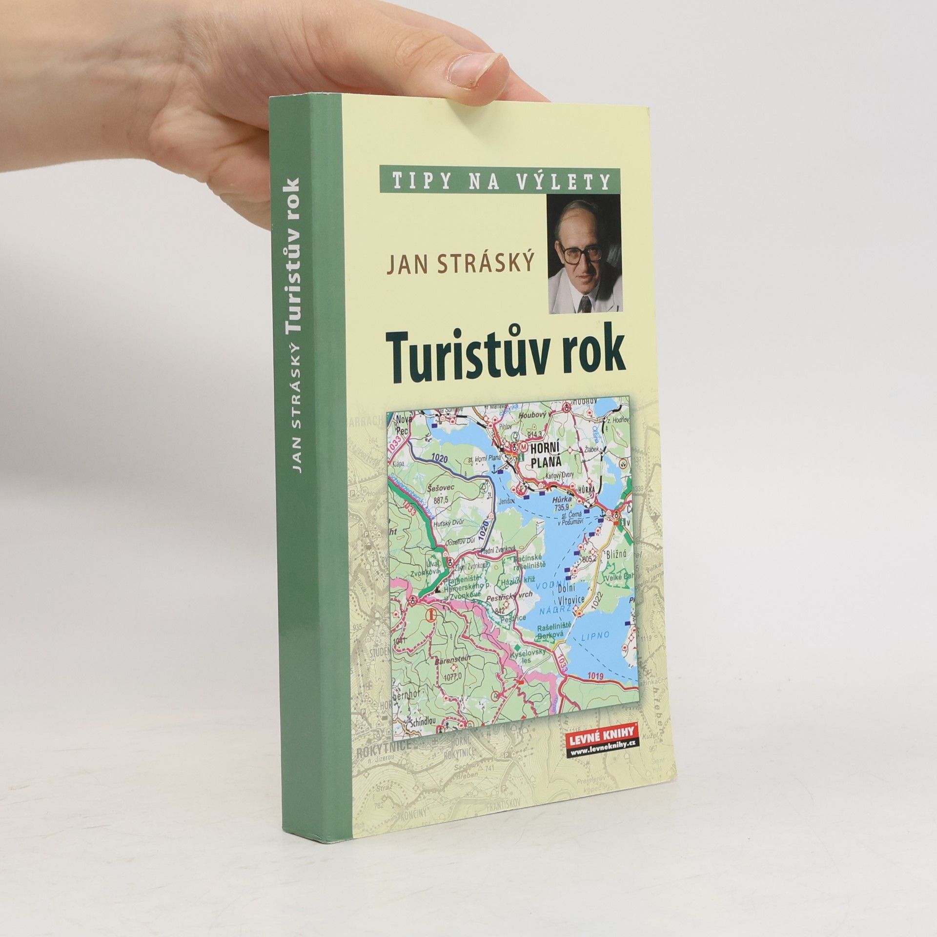 Jan Stráský Turistův rok v Česku : 52 víkendových turistických tipů na výlet po Čechách, Moravě a Slezsku
