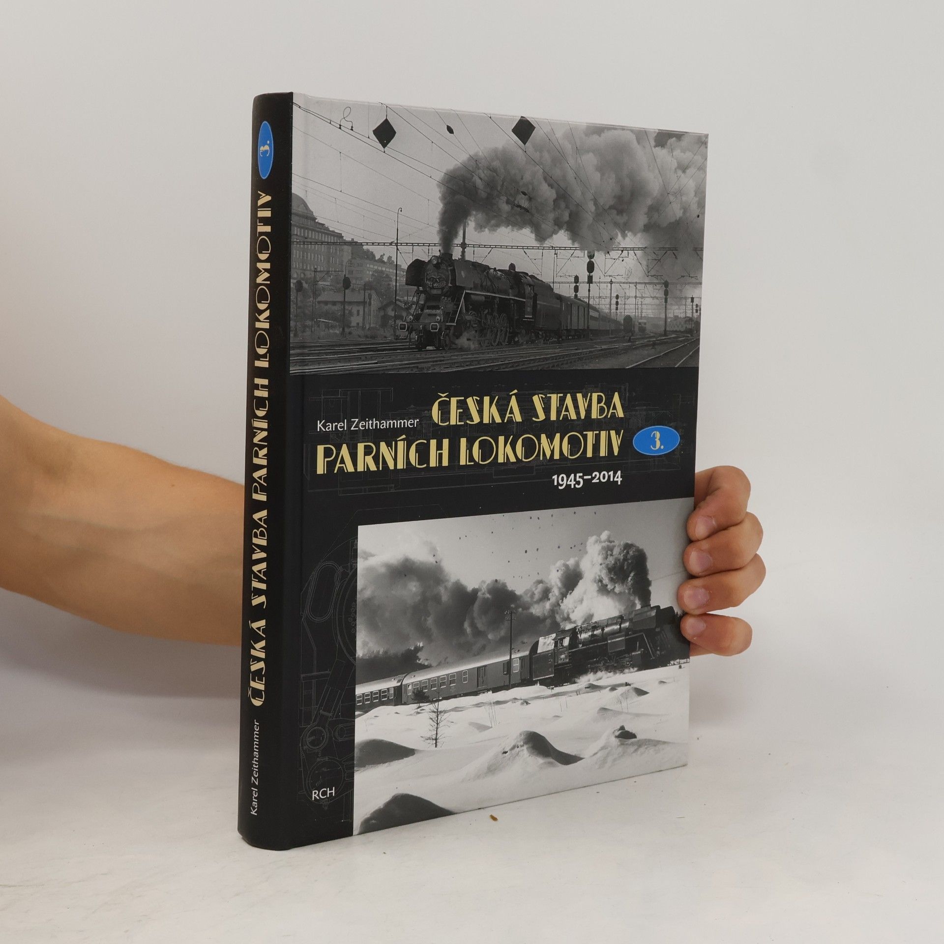 Karel Zeithammer Česká stavba parních lokomotiv III