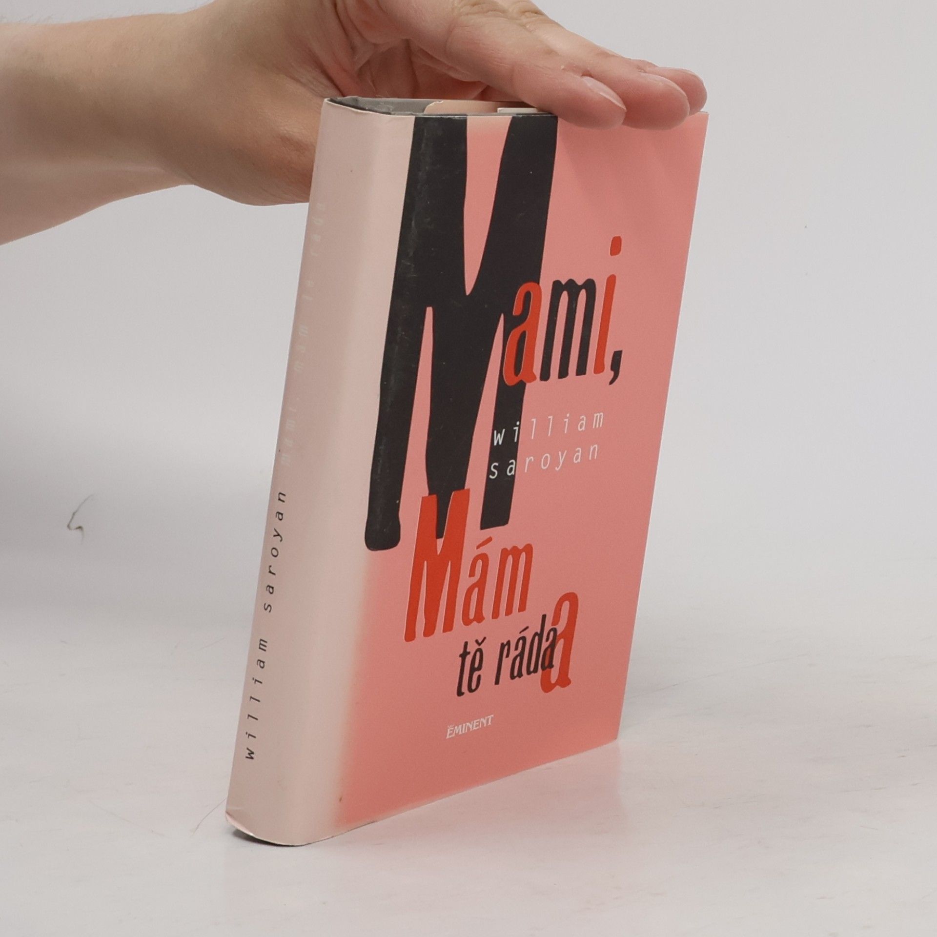 William Saroyan Mami, mám tě ráda