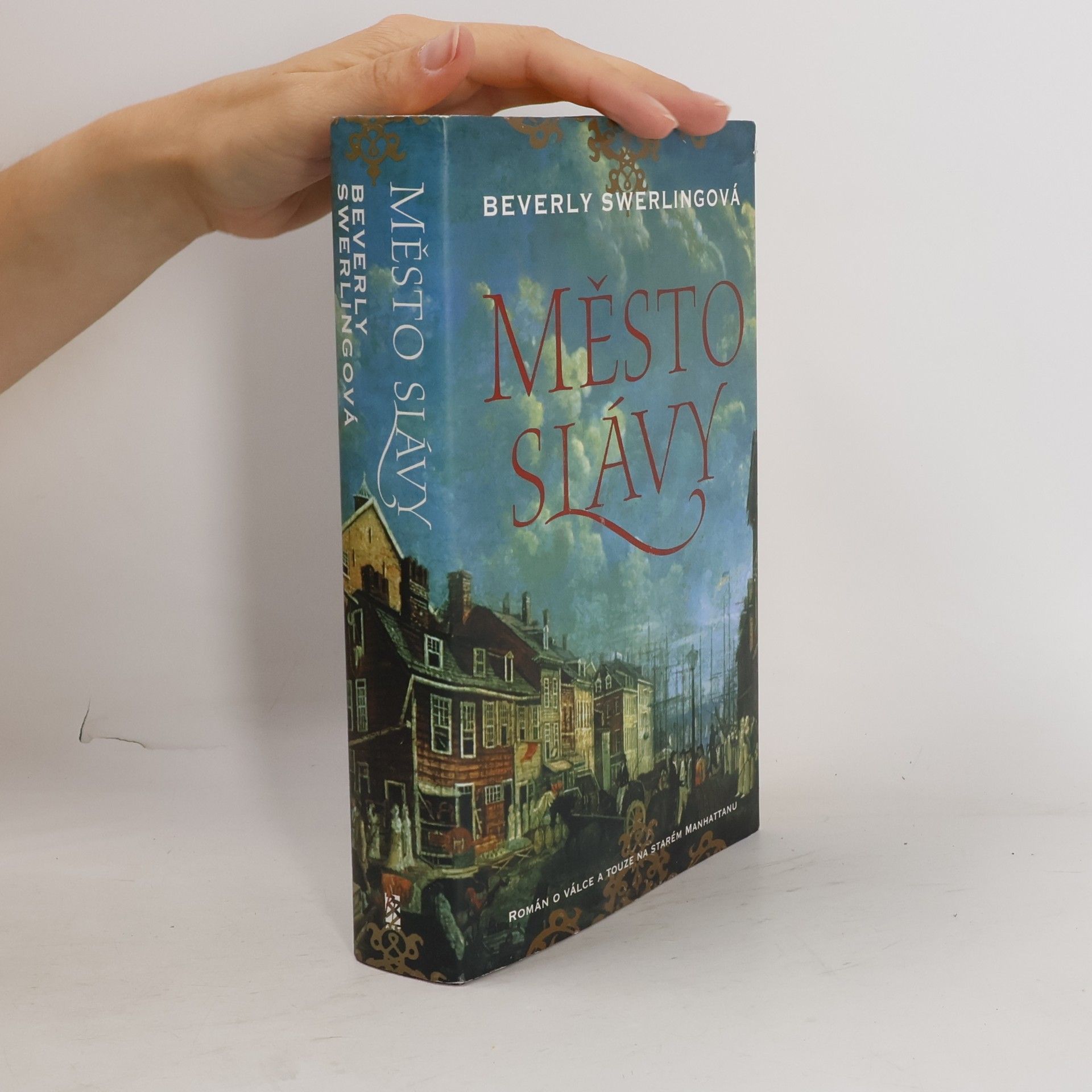 Beverly Swerling Město slávy