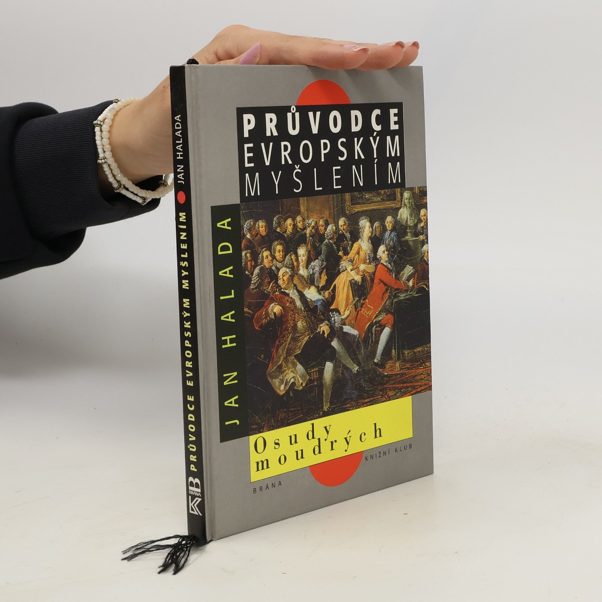 Jan Halada Průvodce evropským myšlením. Osudy moudrých.