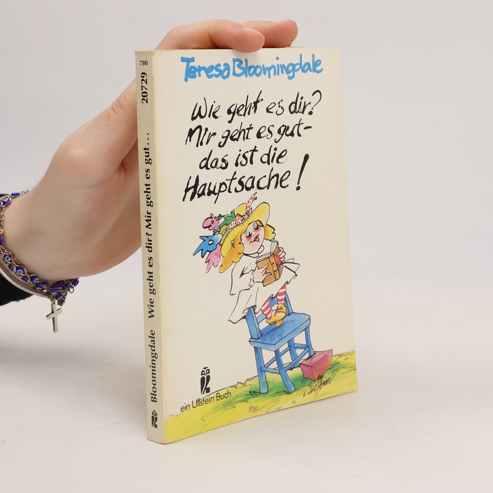 Wie geht es dir? Mir geht es gut - das ist die Hauptsache!.