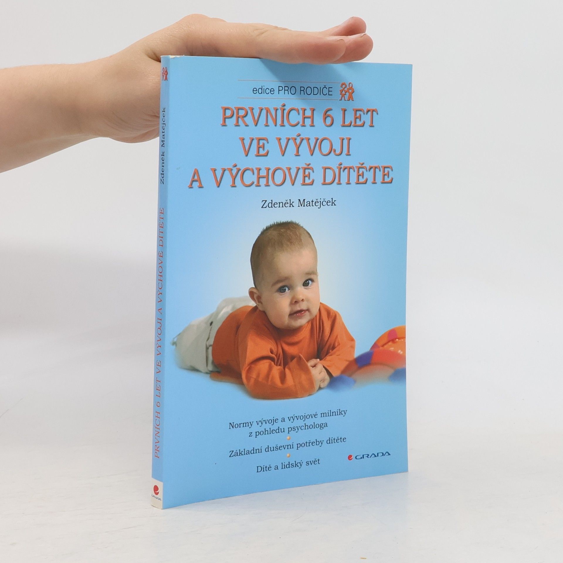 Zdeněk Matějček Prvních 6 let ve vývoji a výchově dítěte