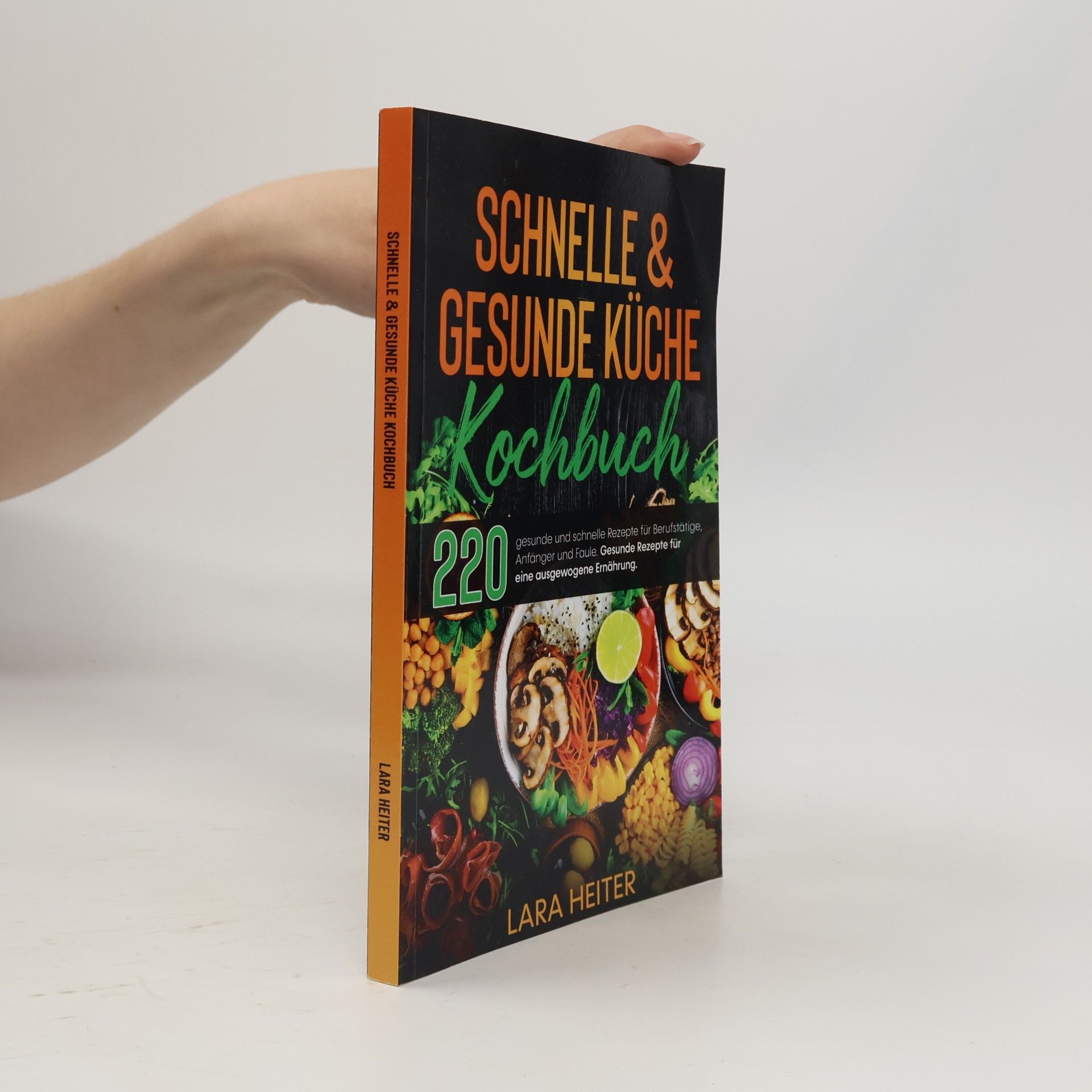 Lara Heiter Schnelle & gesunde Küche Kochbuch