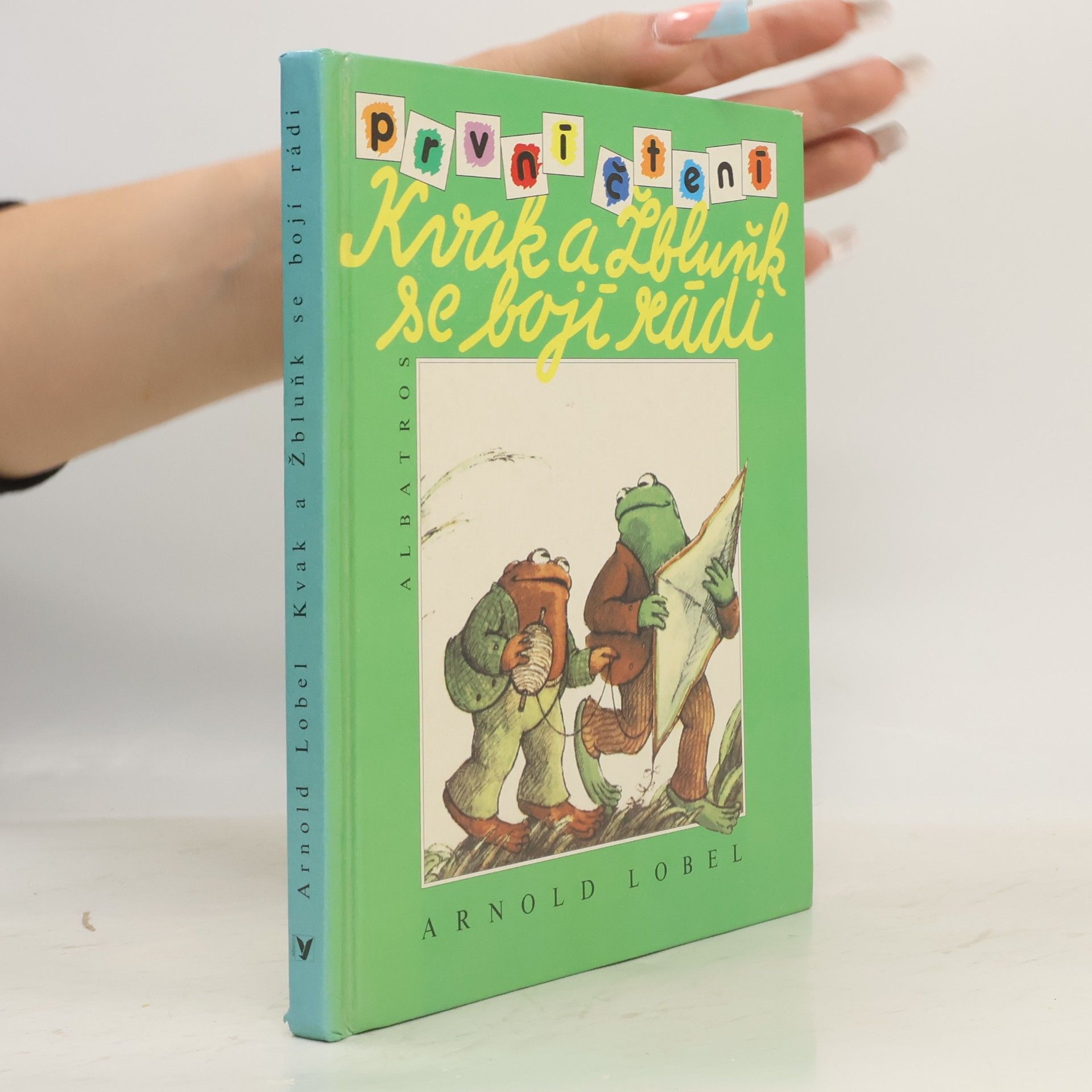 Arnold Lobel Kvak a Žbluňk se bojí rádi