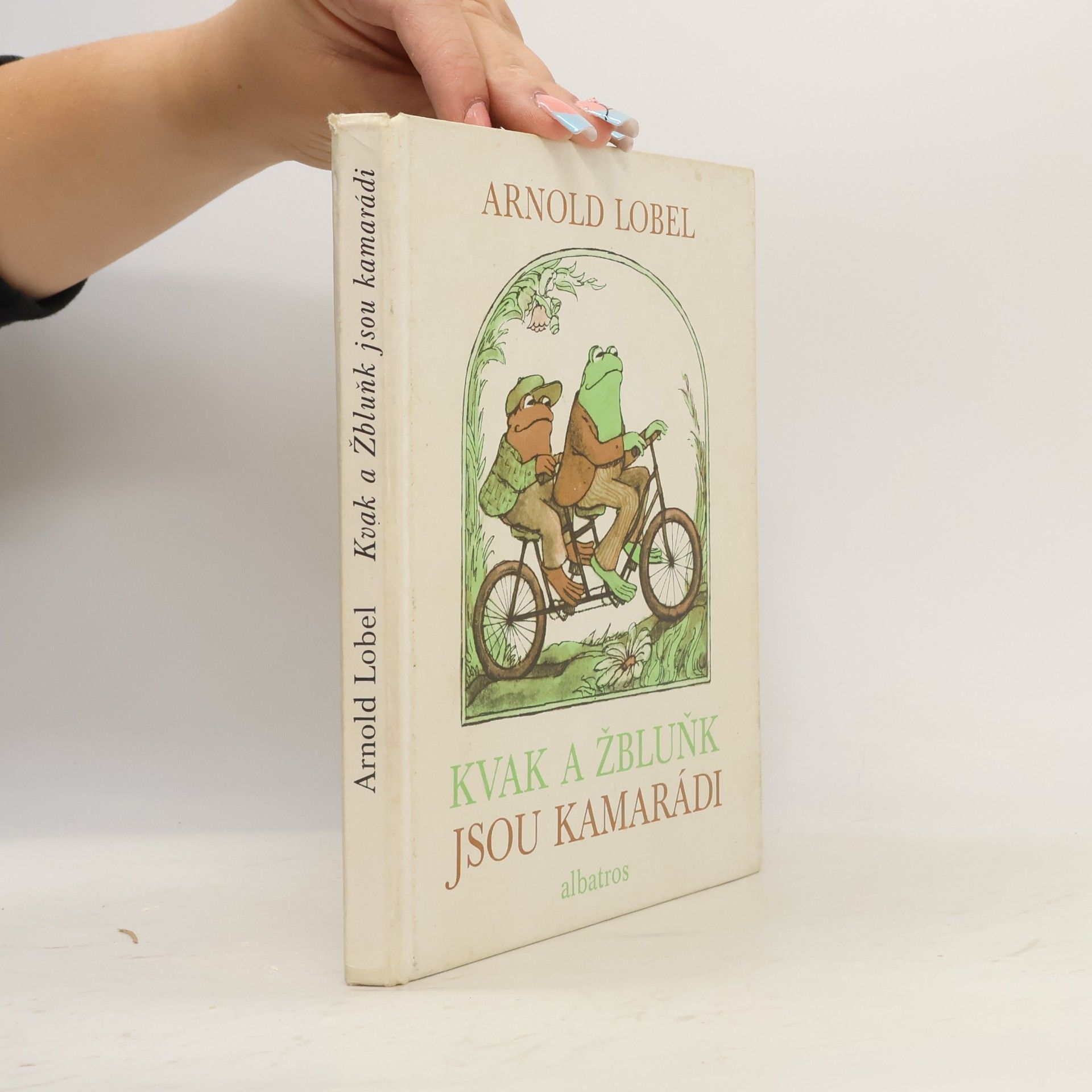 Arnold Lobel Kvak a Žbluňk jsou kamarádi