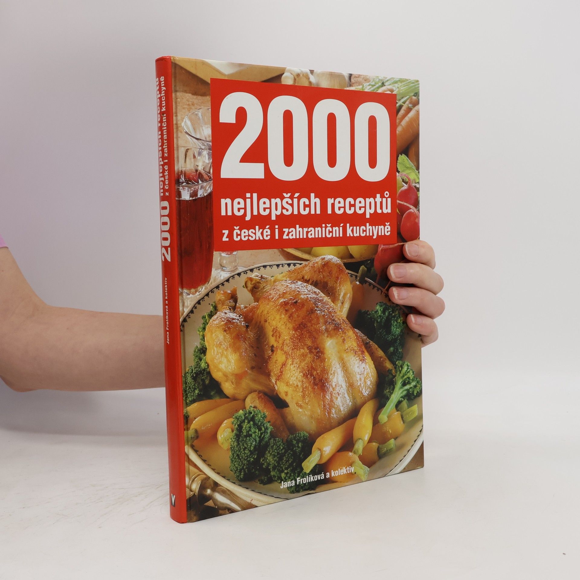 Jana Frolik 2000 nejlepších receptů z české i zahraniční kuchyně