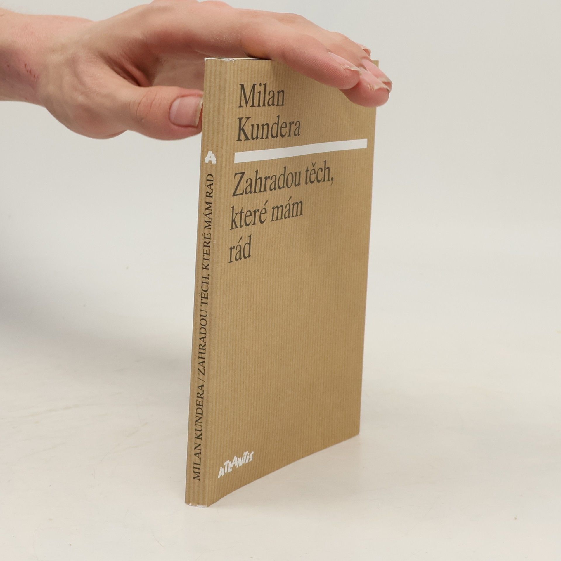 Milan Kundera Zahradou těch, které mám rád