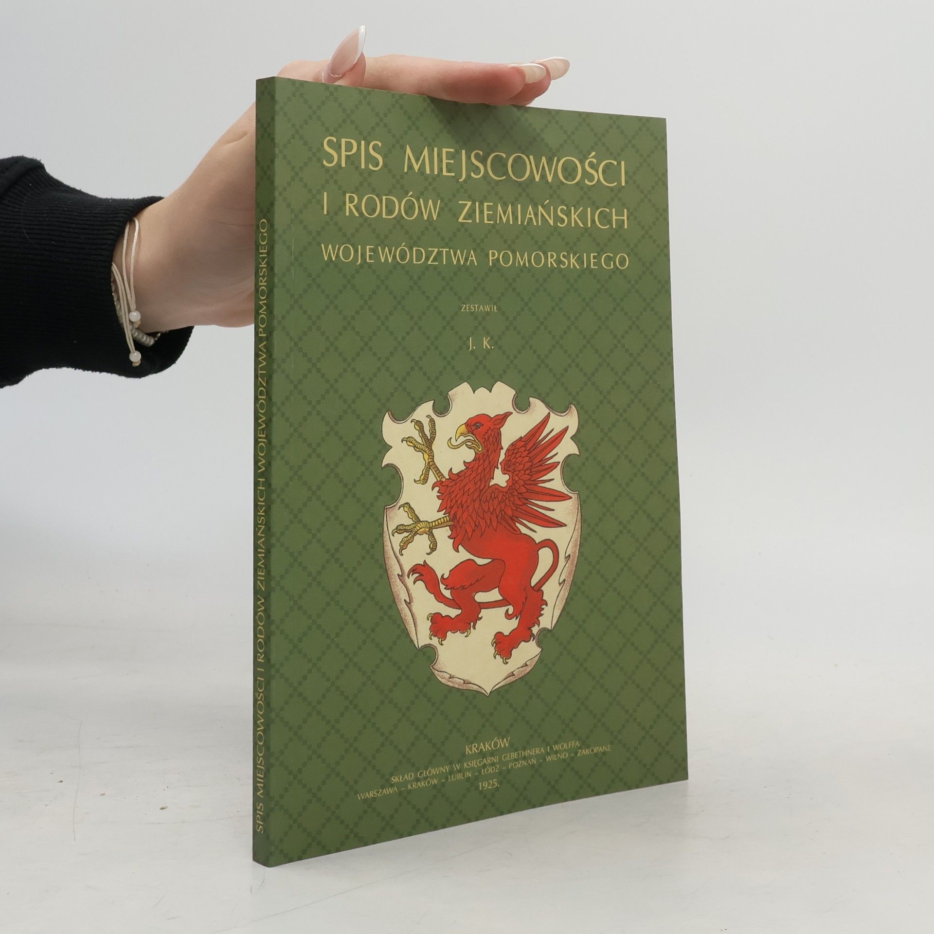 Józef Krzepela Spis miejscowości i rodów ziemiańskich Województwa Pomorskiego