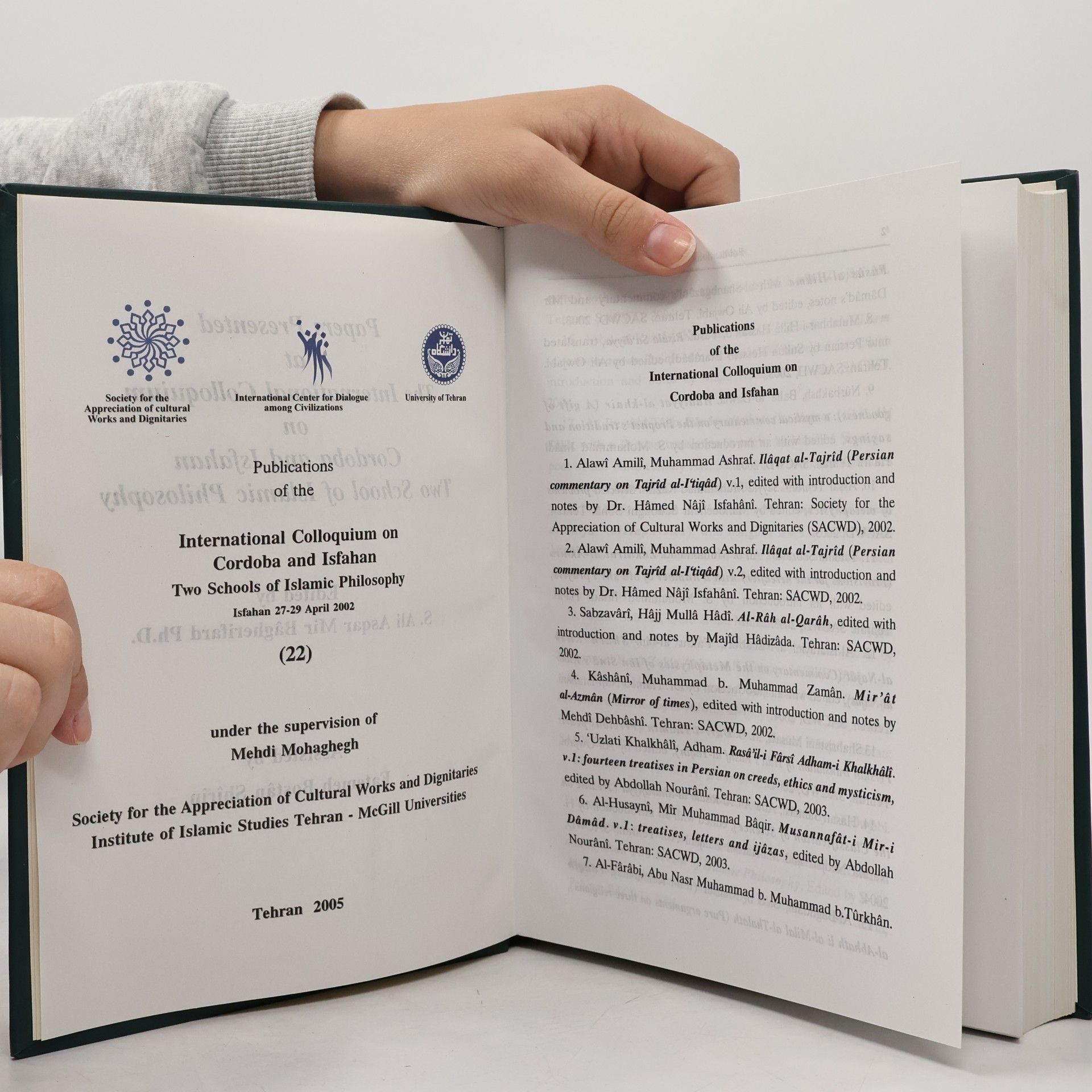 S. Ali Asqar Mir Bagherifard Papers Presented at The International Colloqium on Cordoba and Isfahan Two School of Islamic Philosophy