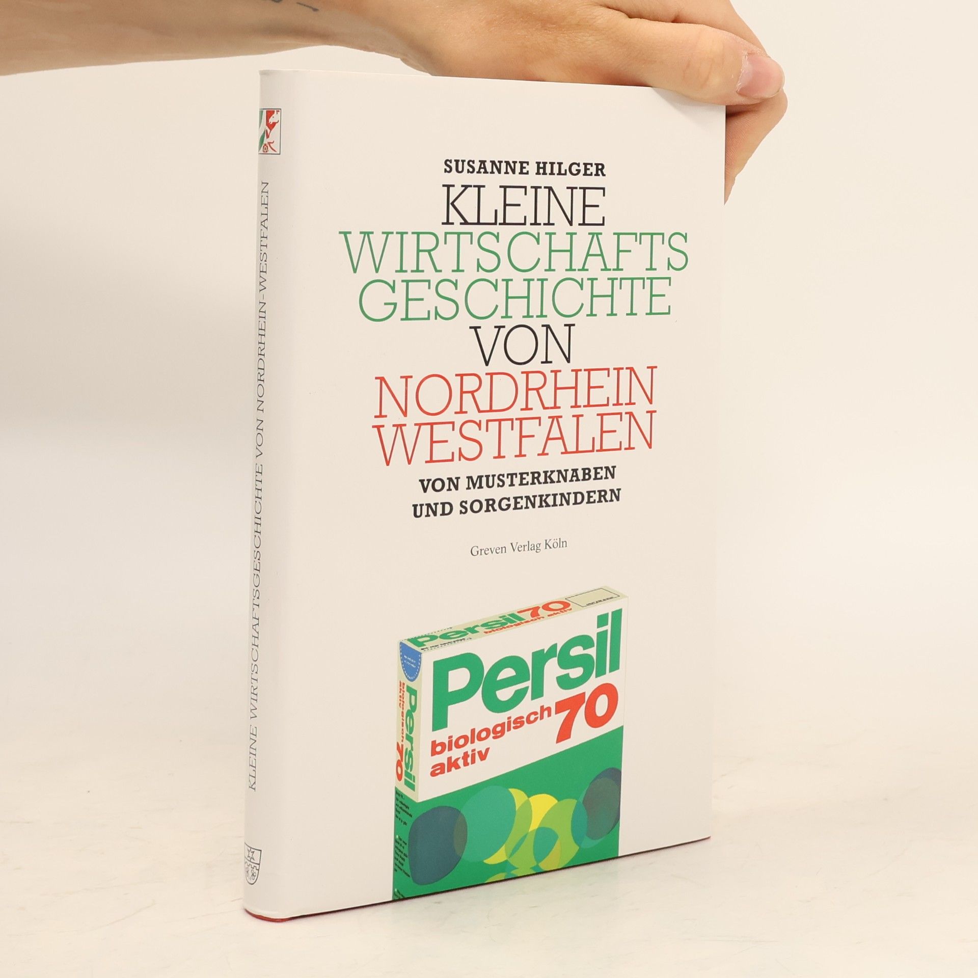 Susanne Hilger Kleine Wirtschaftsgeschichte von Nordrhein-Westfalen