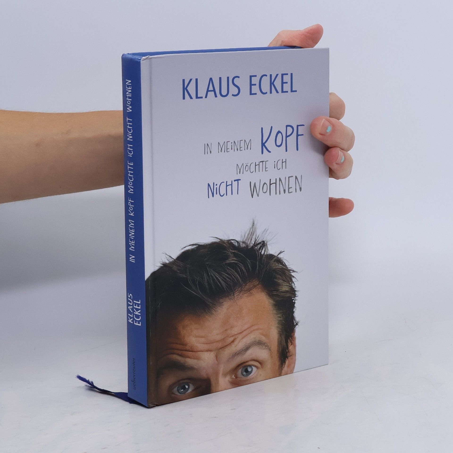 Klaus Eckel In meinem Kopf möchte ich nicht wohnen