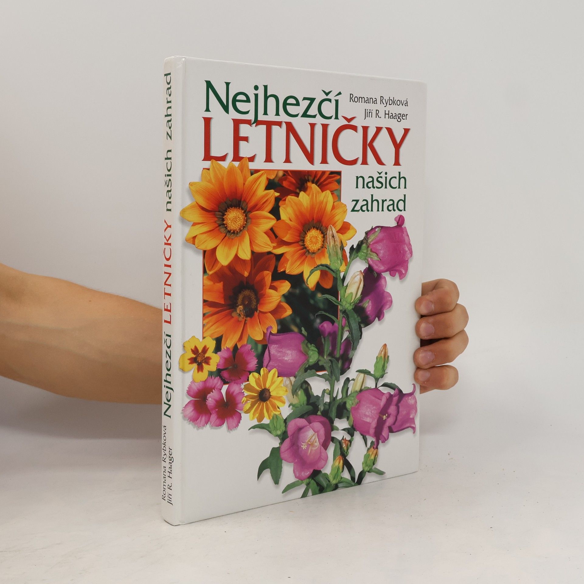 Romana Rybková Nejhezčí letničky našich zahrad