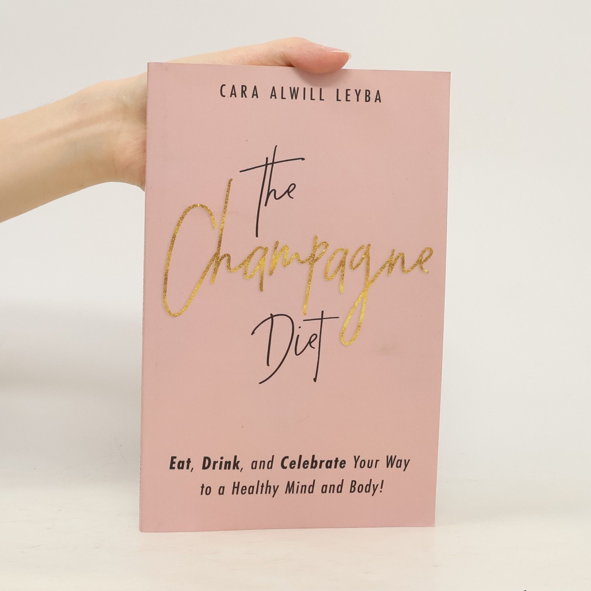 Cara Alwill Leyba The Champagne Diet