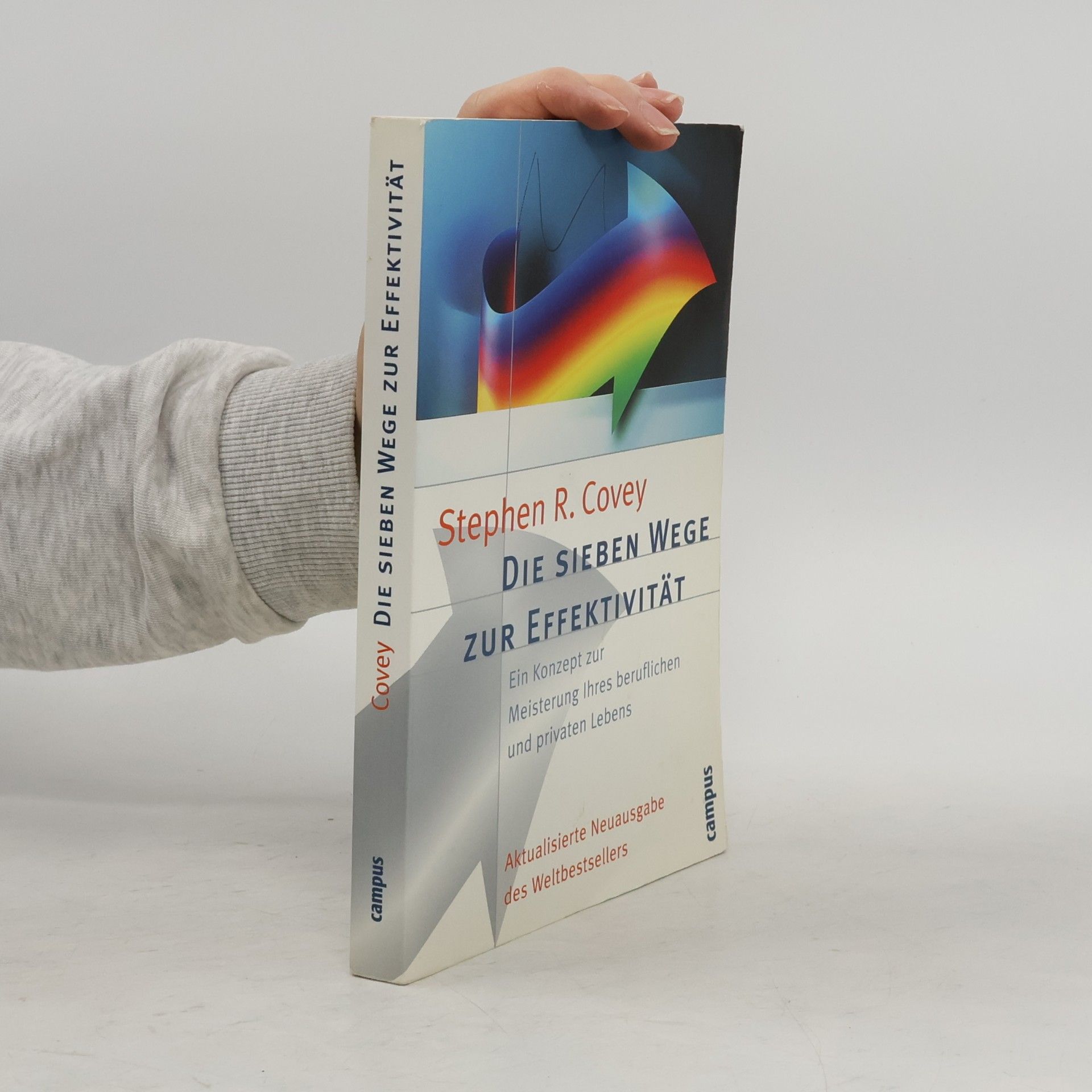 Stephen R. Covey Die sieben Wege zur Effektivität