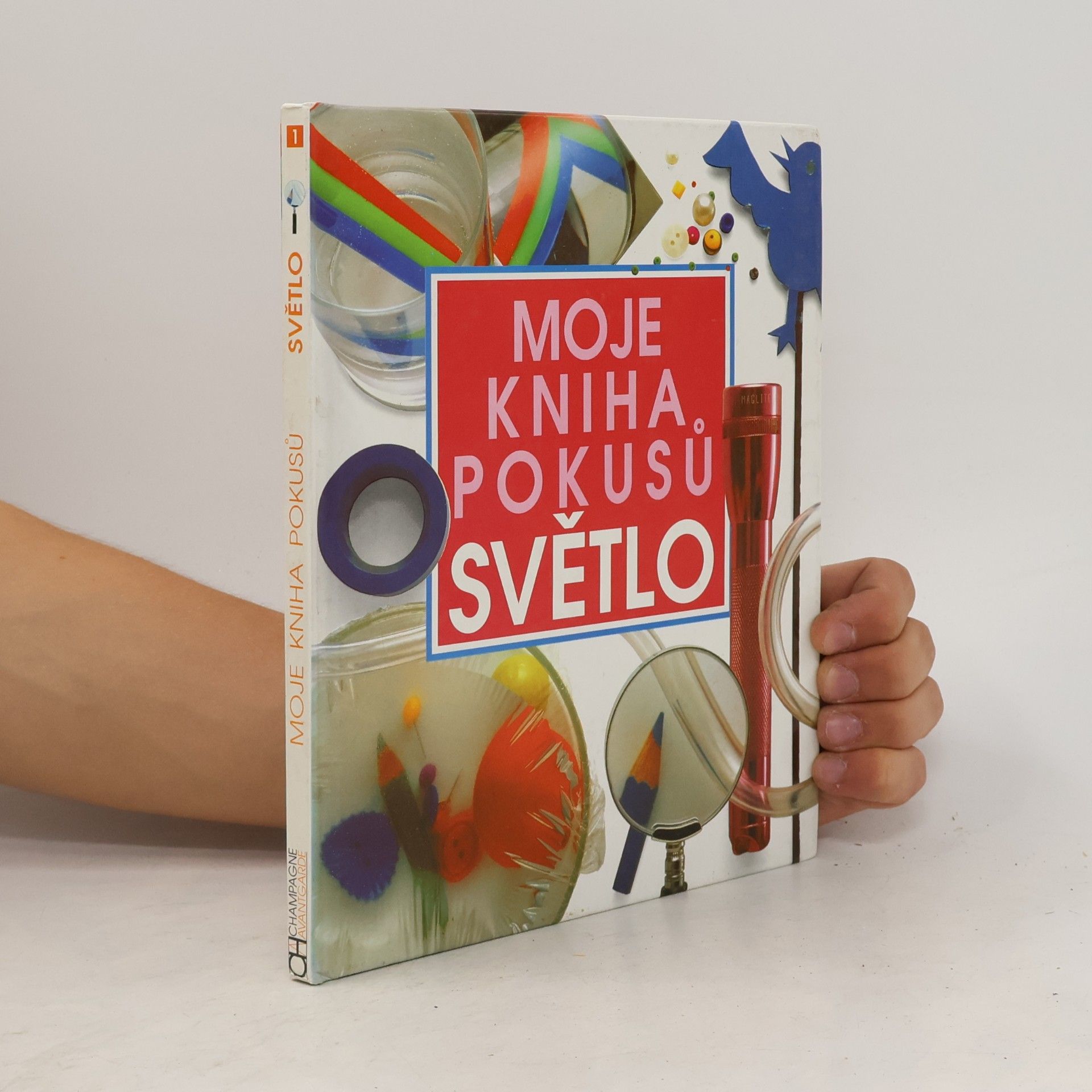 Antonín Řežábek Moje kniha pokusů - Světlo