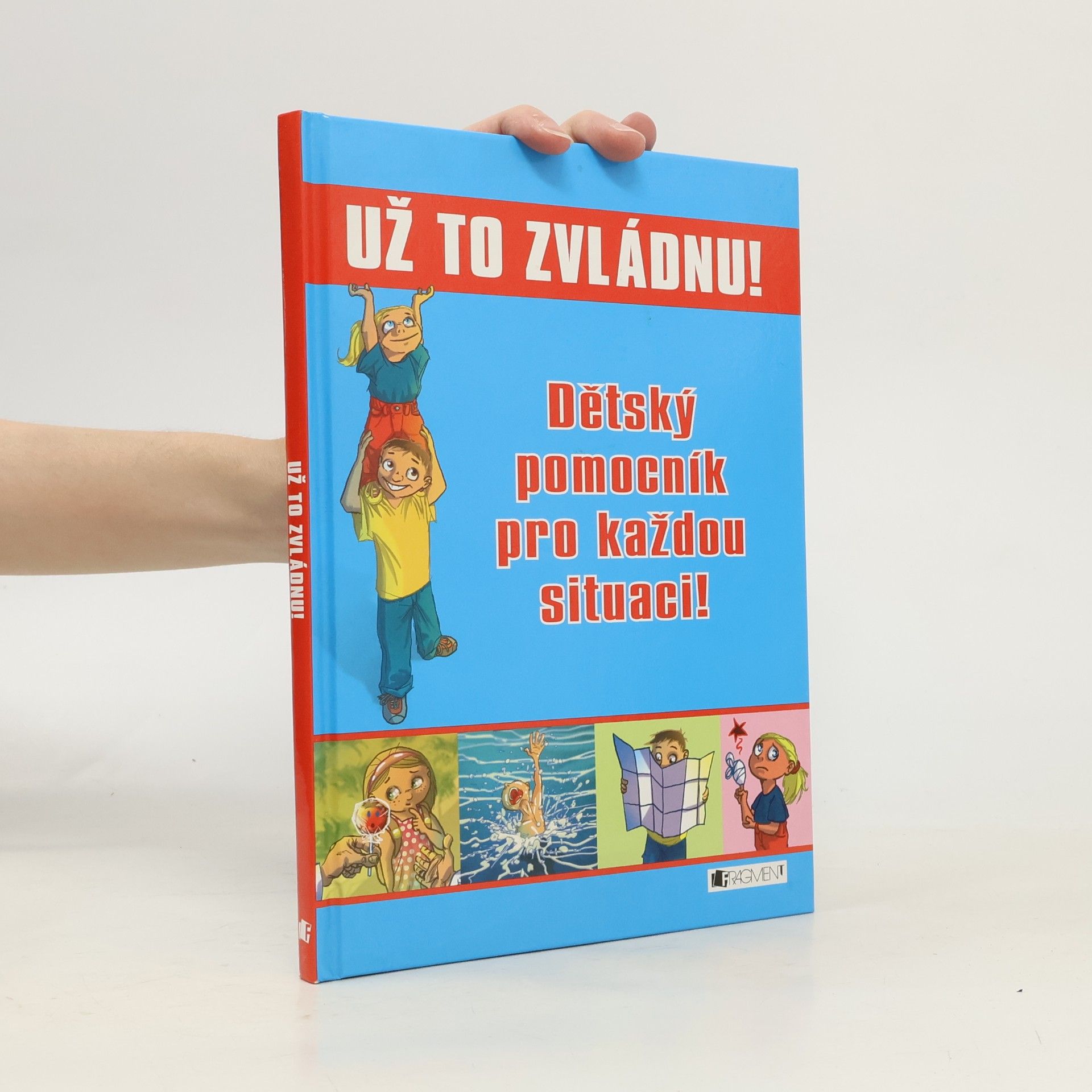 Zuzana Pospíšilová Už to zvládnu! : dětský pomocník pro každou situaci!