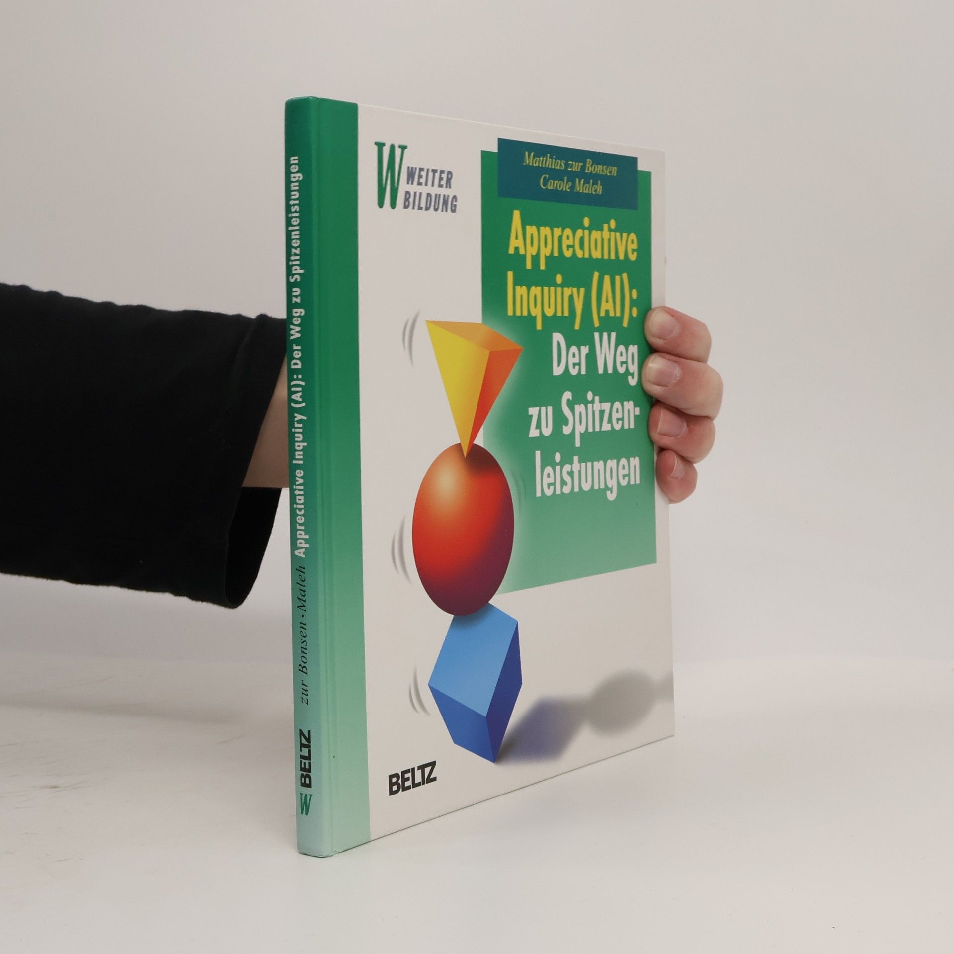 Carole Maleh Weiter Bildung: Appreciative Inquiry (AI): Der Weg zu Spitzenleistungen
