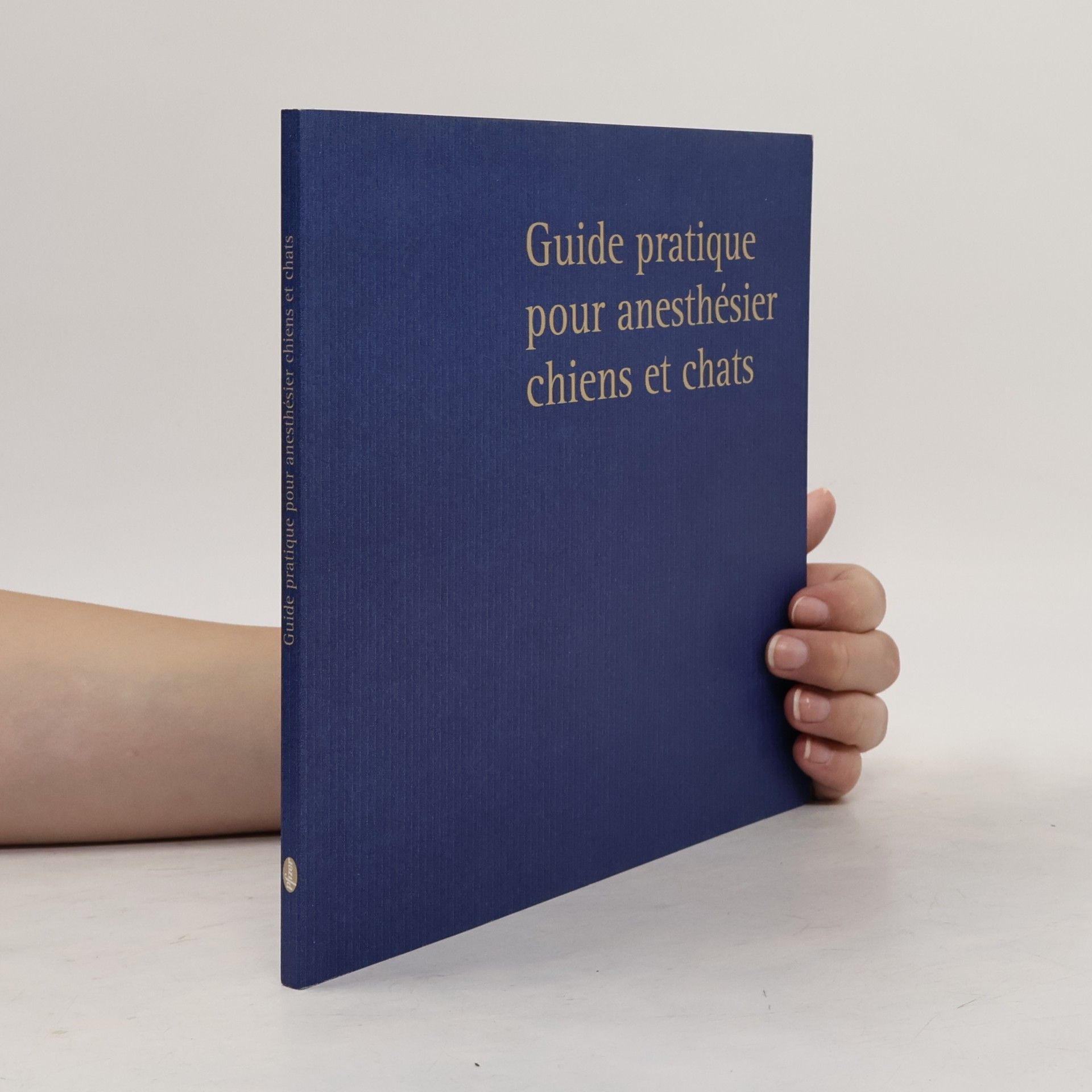 Paul Coppens Guide pratique pour anesthésier chiens et chats
