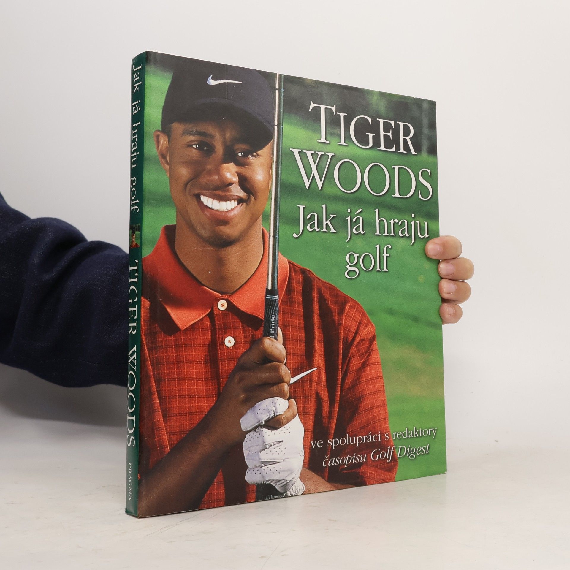 Tiger Woods Jak já hraju golf