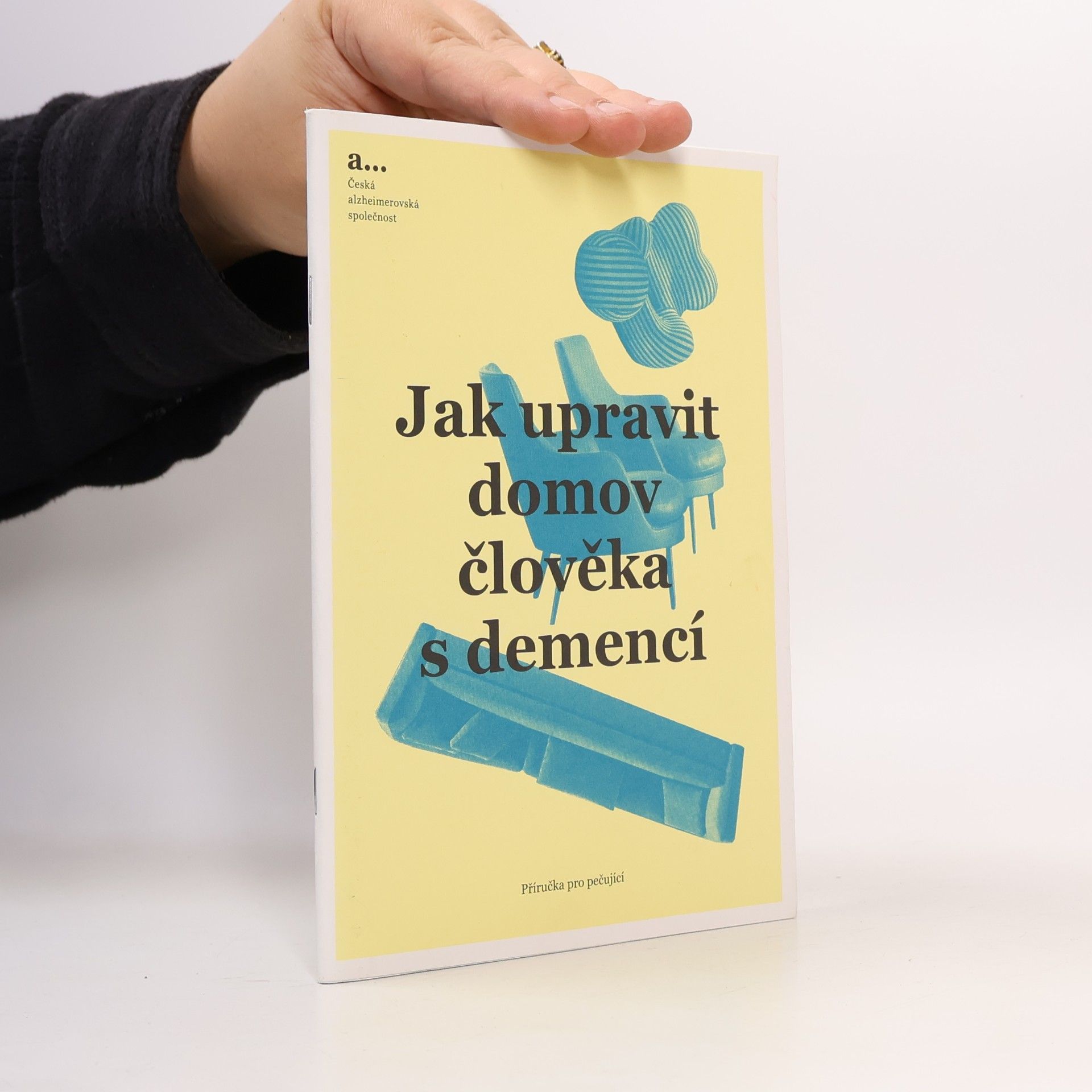 Anežka Prokopová Jak upravit domov člověka s demencí. příručka pro pečující