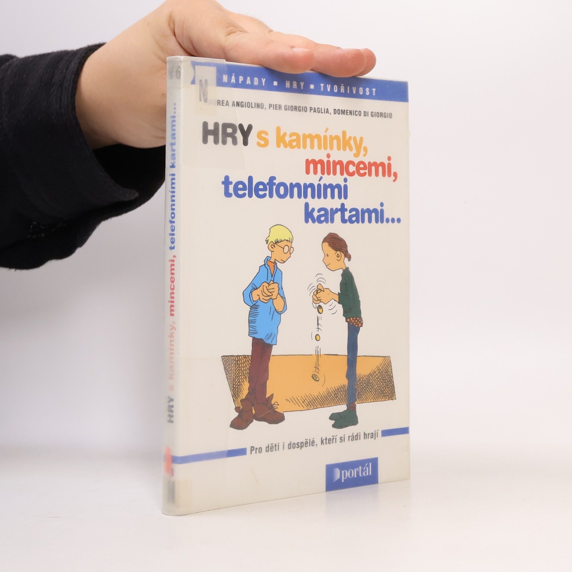 Pier Giorgio Paglia Hry s kamínky, mincemi, telefonními kartami-