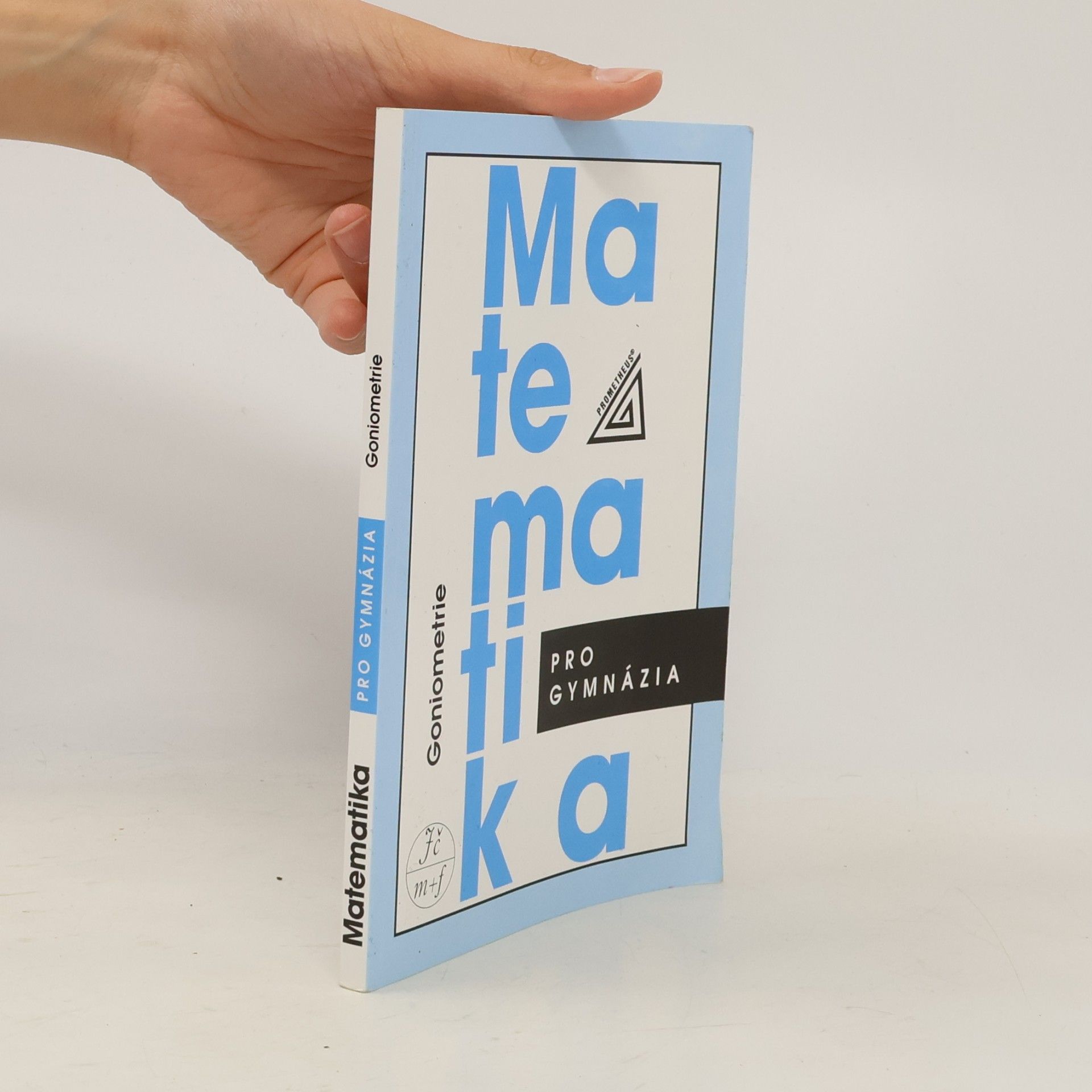 Oldřich Odvárko Matematika pro gymnázia. Goniometrie