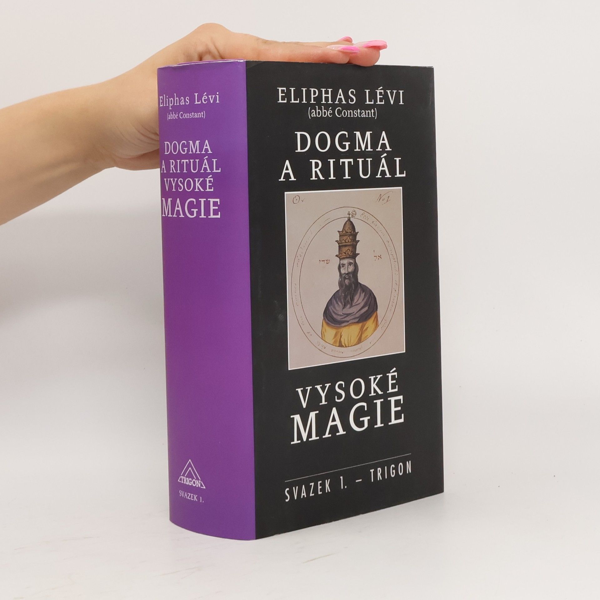 D. Ž. Bor Dogma a rituál vysoké magie. Svazek 1. - Trigon